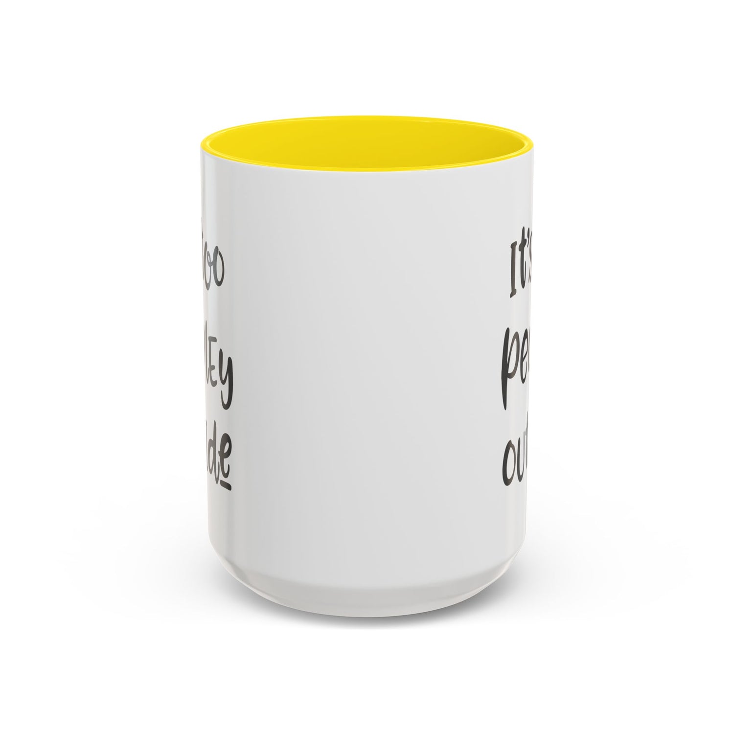 Funny Mug/Too Peopley/Gifts for Her/Gifts for Him/Introvert/Accent Coffee Mug (11, 15oz) "It's too peopley outside"