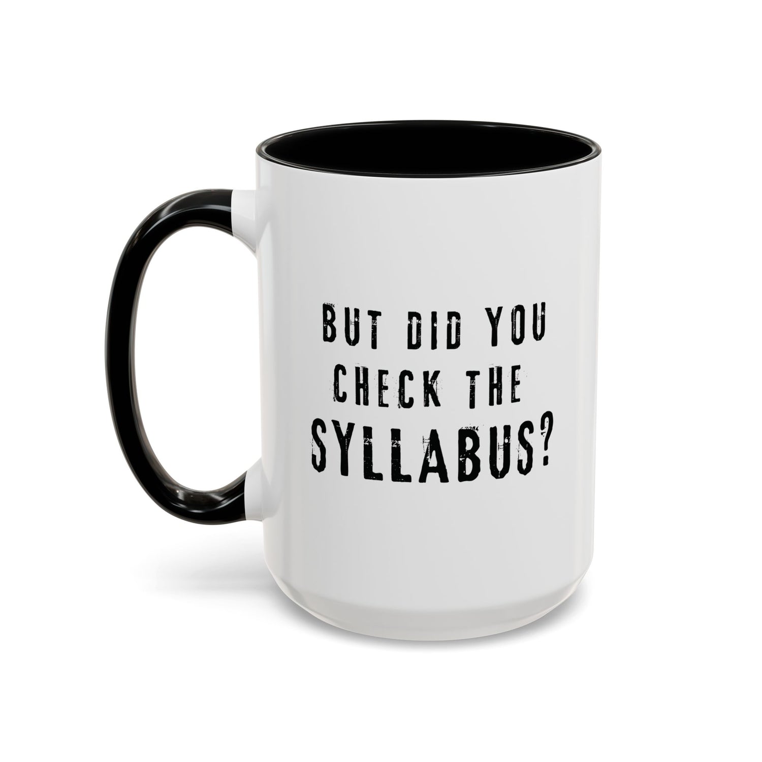 Coffee Mug - Did you check the syllabus Funny