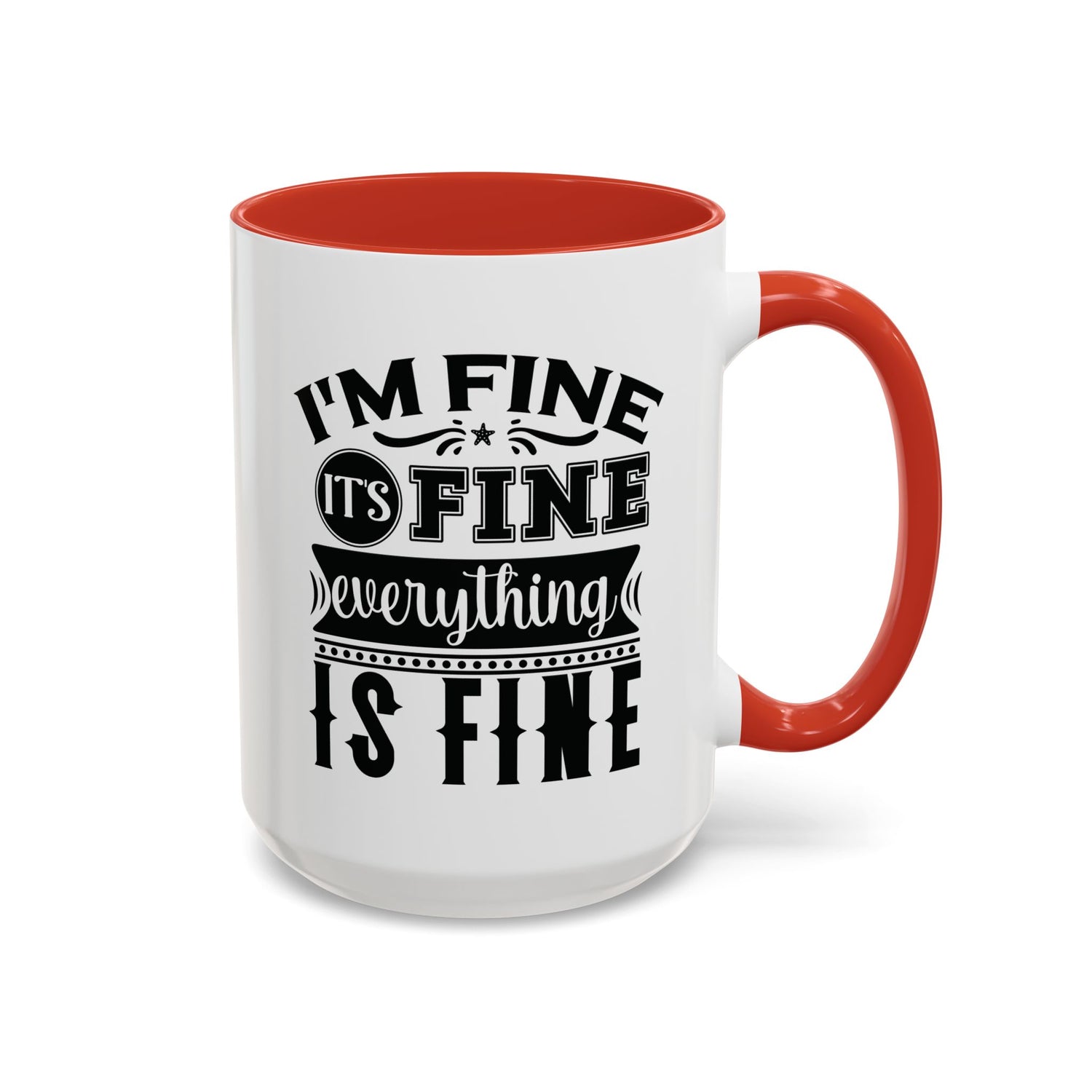 Im Fine Mug/Funny Accent Coffee Mug (11, 15oz)/Everything's Fine Mug/Gifts for him/her/Unique Coffee Mug/Tea