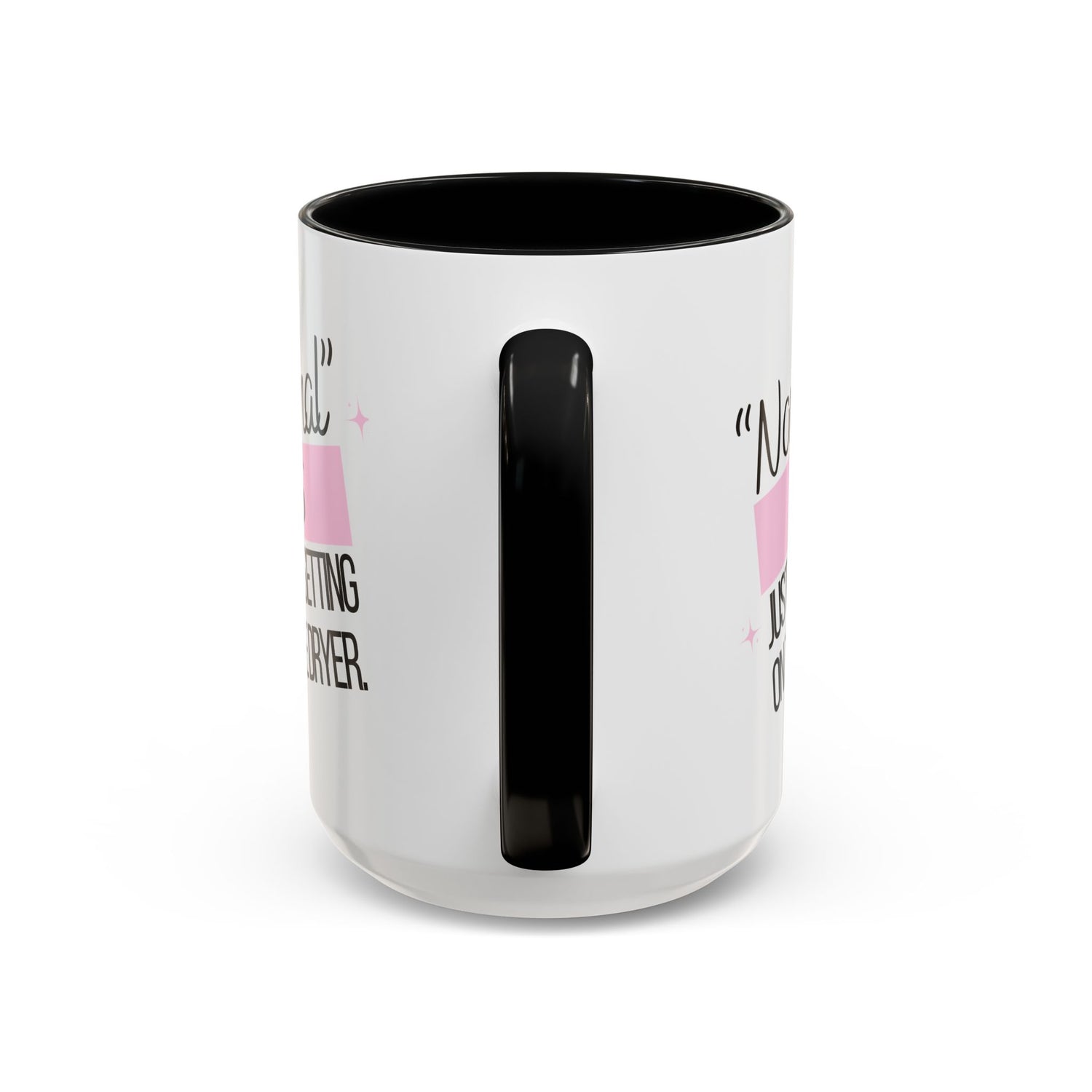 Mug - Funny Double-Sided Accent Coffee Mug (11, 15oz) | 'Normal is just a setting on the dryer'
