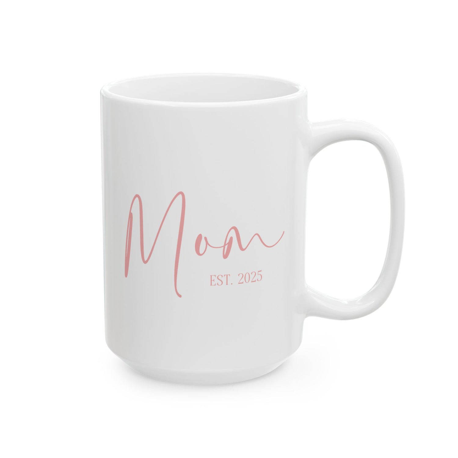 New Mom Mug: Mom Est. 2025 Pink Design