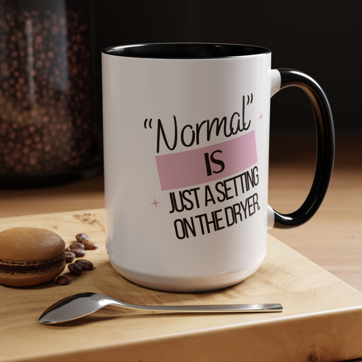 Mug - Funny Double-Sided Accent Coffee Mug (11, 15oz) | 'Normal is just a setting on the dryer'