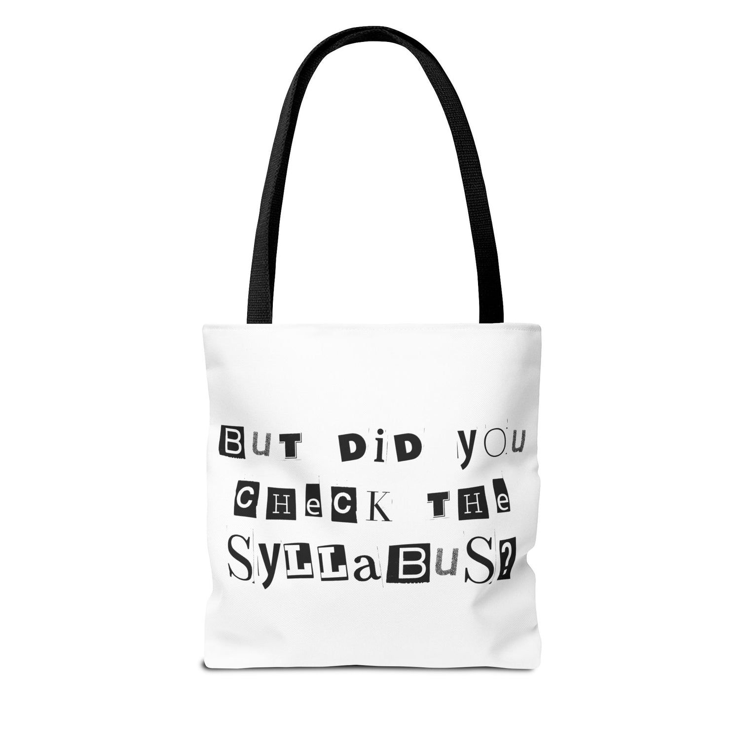 SAYINGS: Funny Tote Bag, "But did you check the syllabus?"