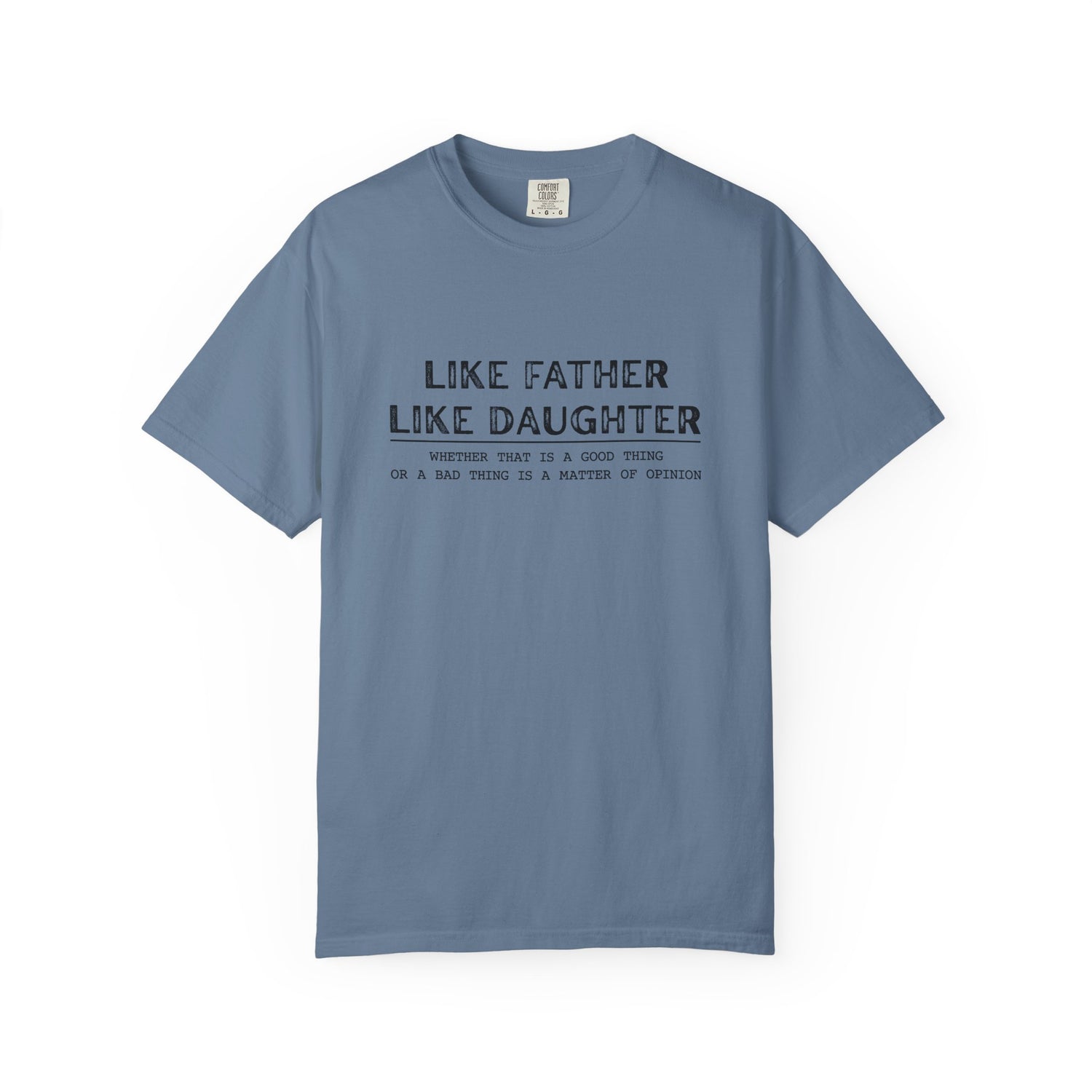 Unisex T-shirt Like Father Like Daughter