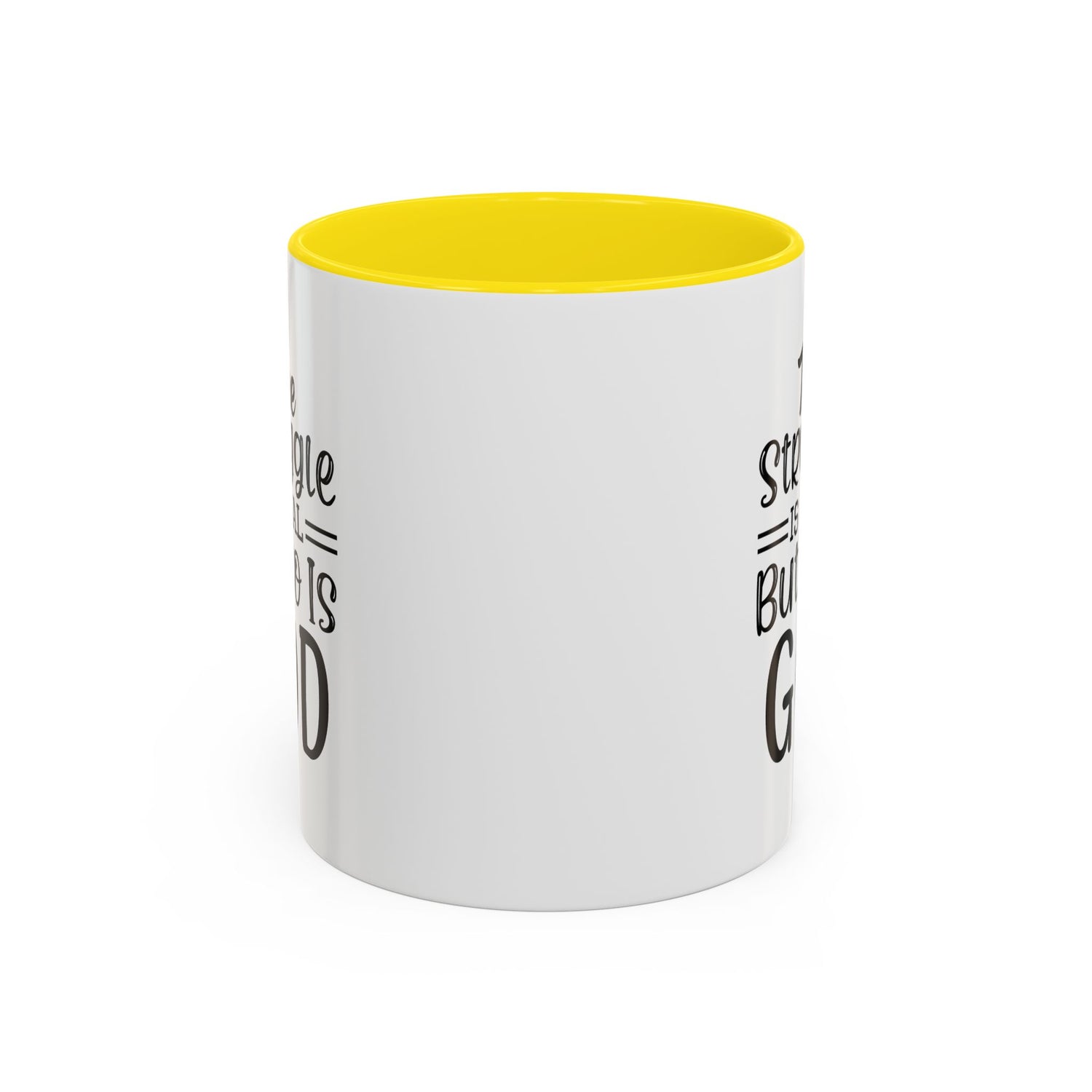 Faith-Inspired Accent Coffee Mug - "The Struggle Is Real But So Is God" - Inspirational Quotes, Gift for Her, Daily Motivation, 11oz, 15oz