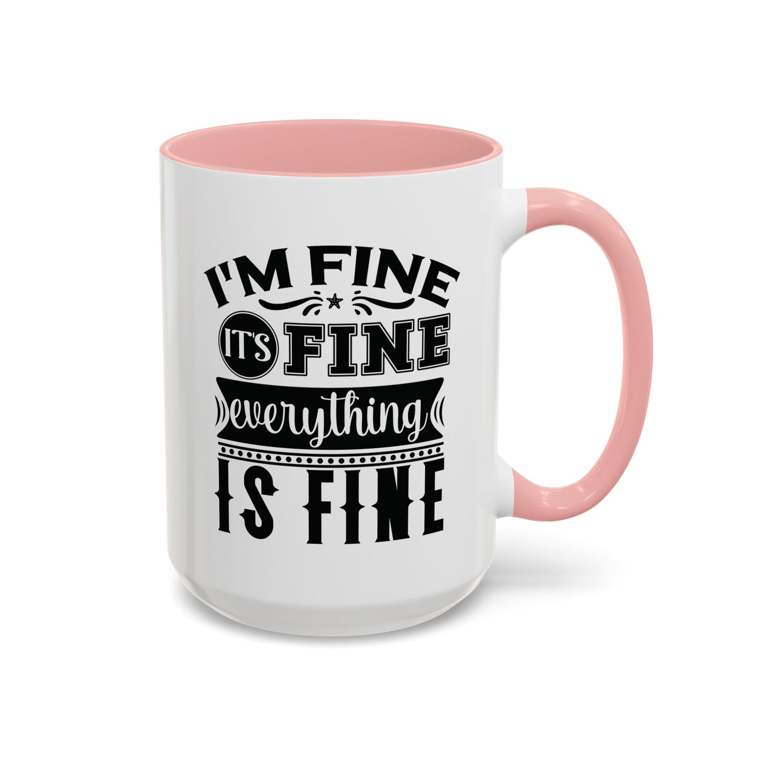 Im Fine Mug/Funny Accent Coffee Mug (11, 15oz)/Everything's Fine Mug/Gifts for him/her/Unique Coffee Mug/Tea