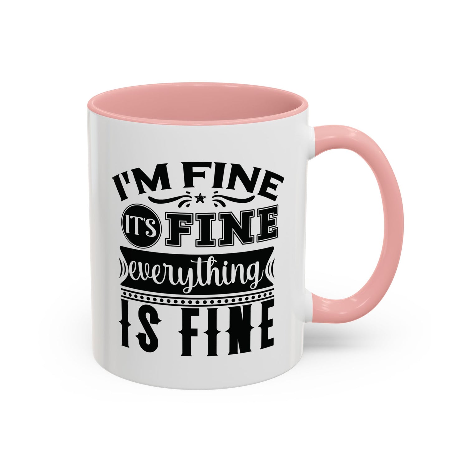 Im Fine Mug/Funny Accent Coffee Mug (11, 15oz)/Everything's Fine Mug/Gifts for him/her/Unique Coffee Mug/Tea
