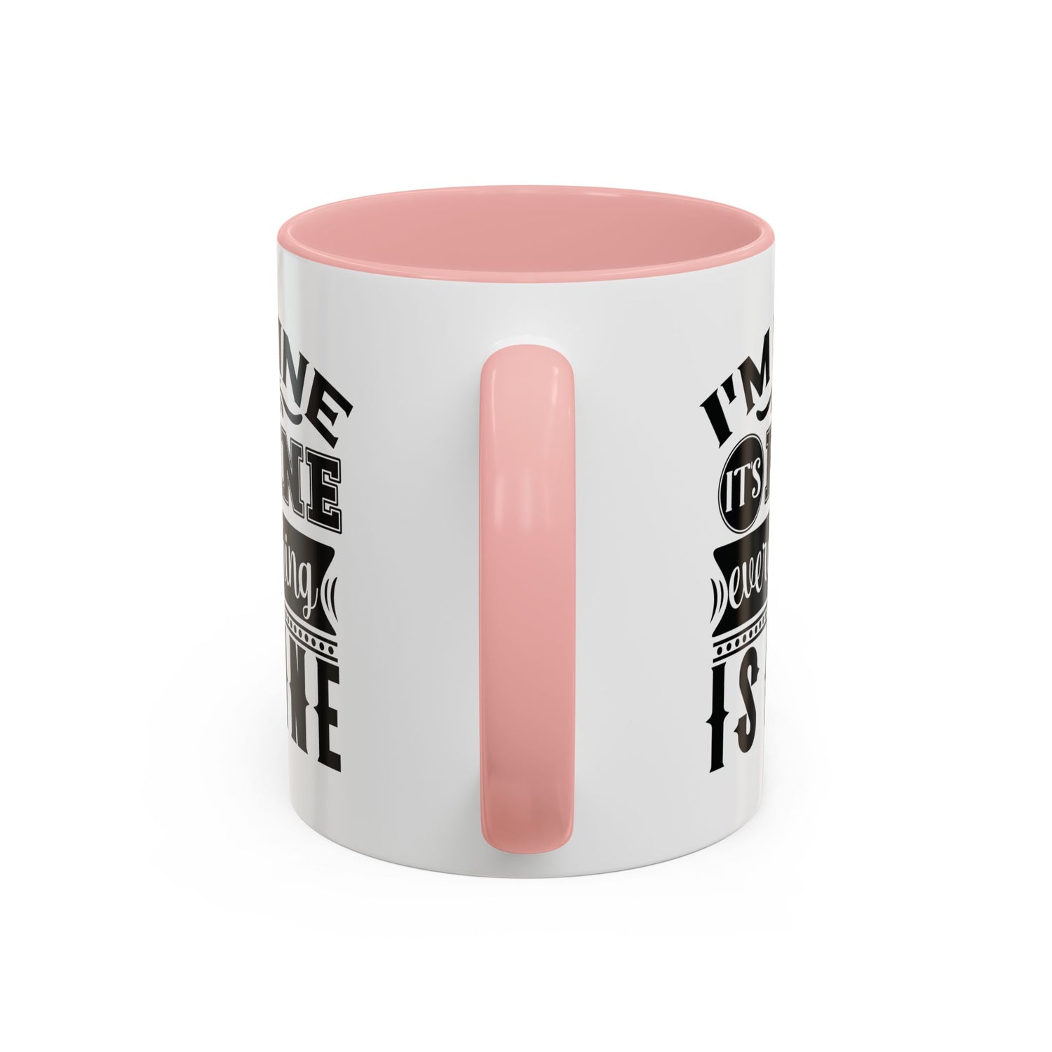Im Fine Mug/Funny Accent Coffee Mug (11, 15oz)/Everything's Fine Mug/Gifts for him/her/Unique Coffee Mug/Tea