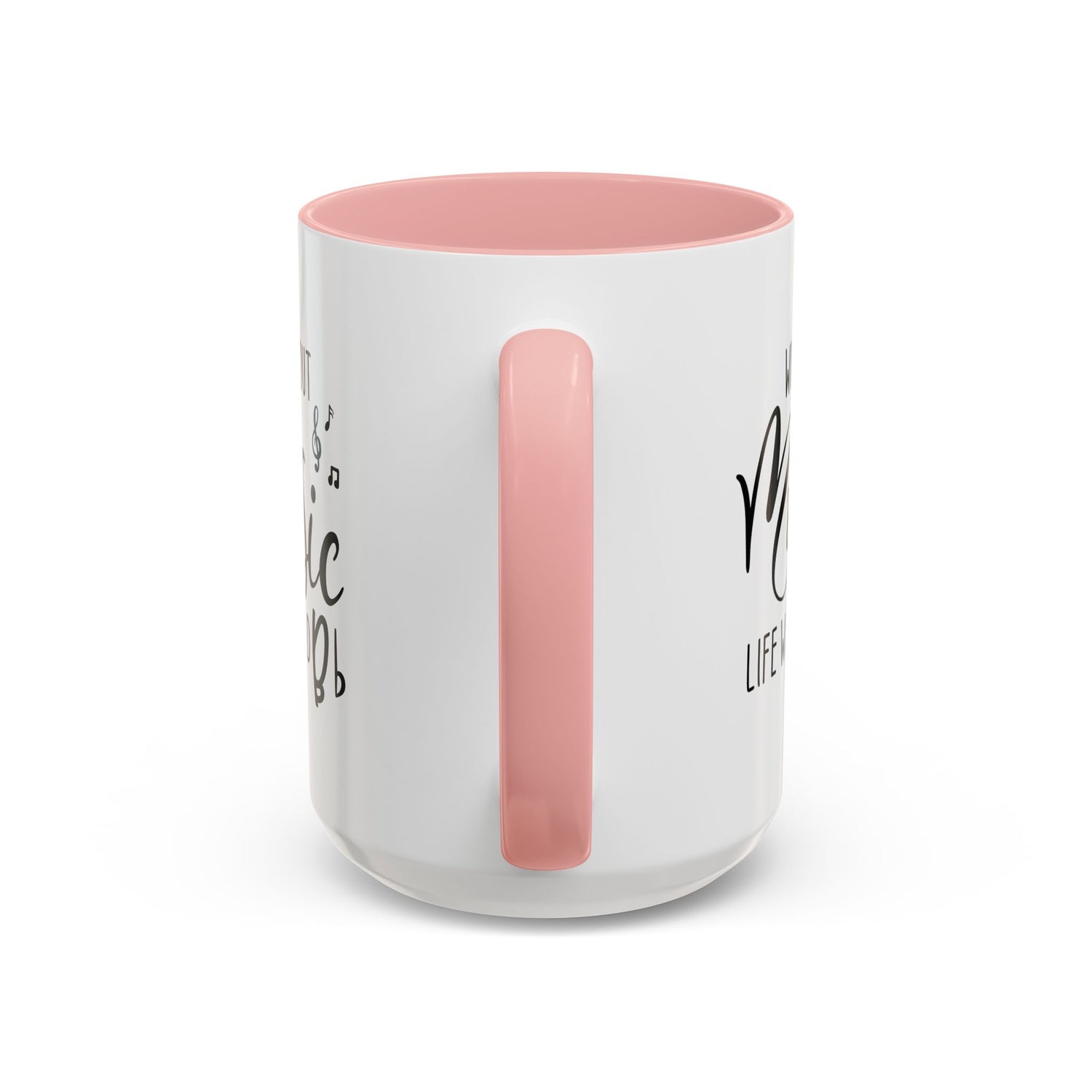 Music Lover Mug/Without Music/Accent Coffee Mug (11, 15oz)/Double-sided Mug/Music Quote Mug/Gifts for him/her/Music Teacher