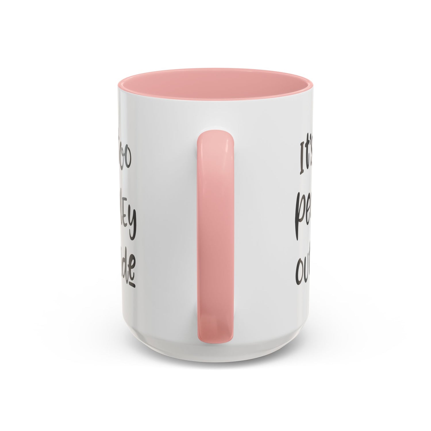 Funny Mug/Too Peopley/Gifts for Her/Gifts for Him/Introvert/Accent Coffee Mug (11, 15oz) "It's too peopley outside"