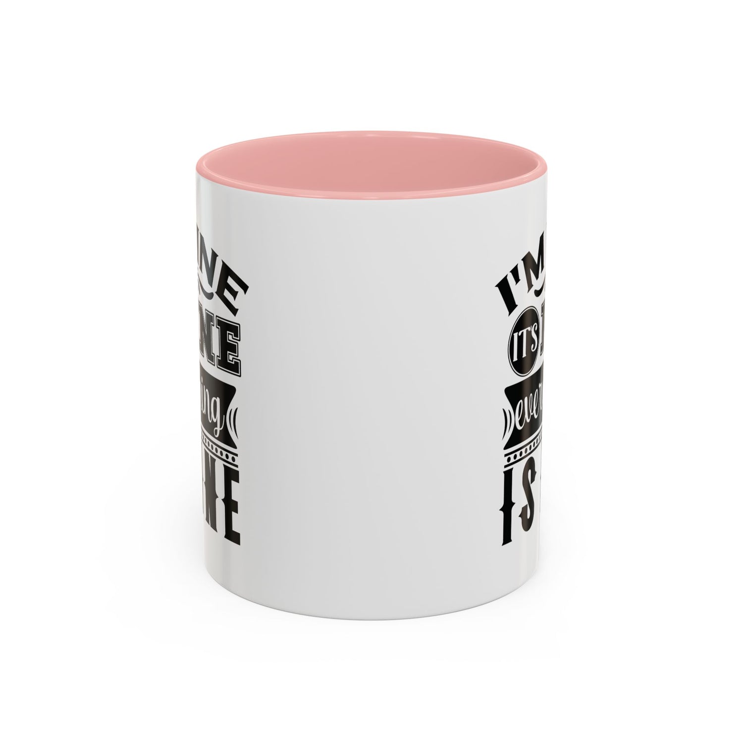 Im Fine Mug/Funny Accent Coffee Mug (11, 15oz)/Everything's Fine Mug/Gifts for him/her/Unique Coffee Mug/Tea