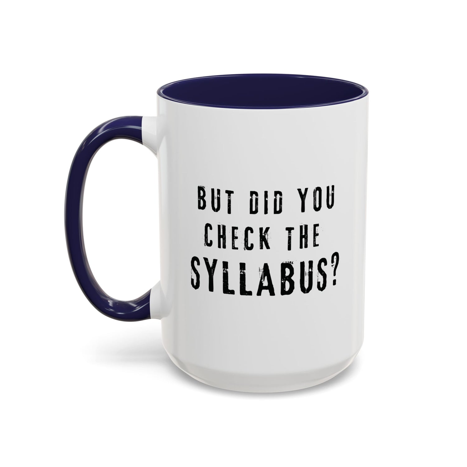 Coffee Mug - Did you check the syllabus Funny