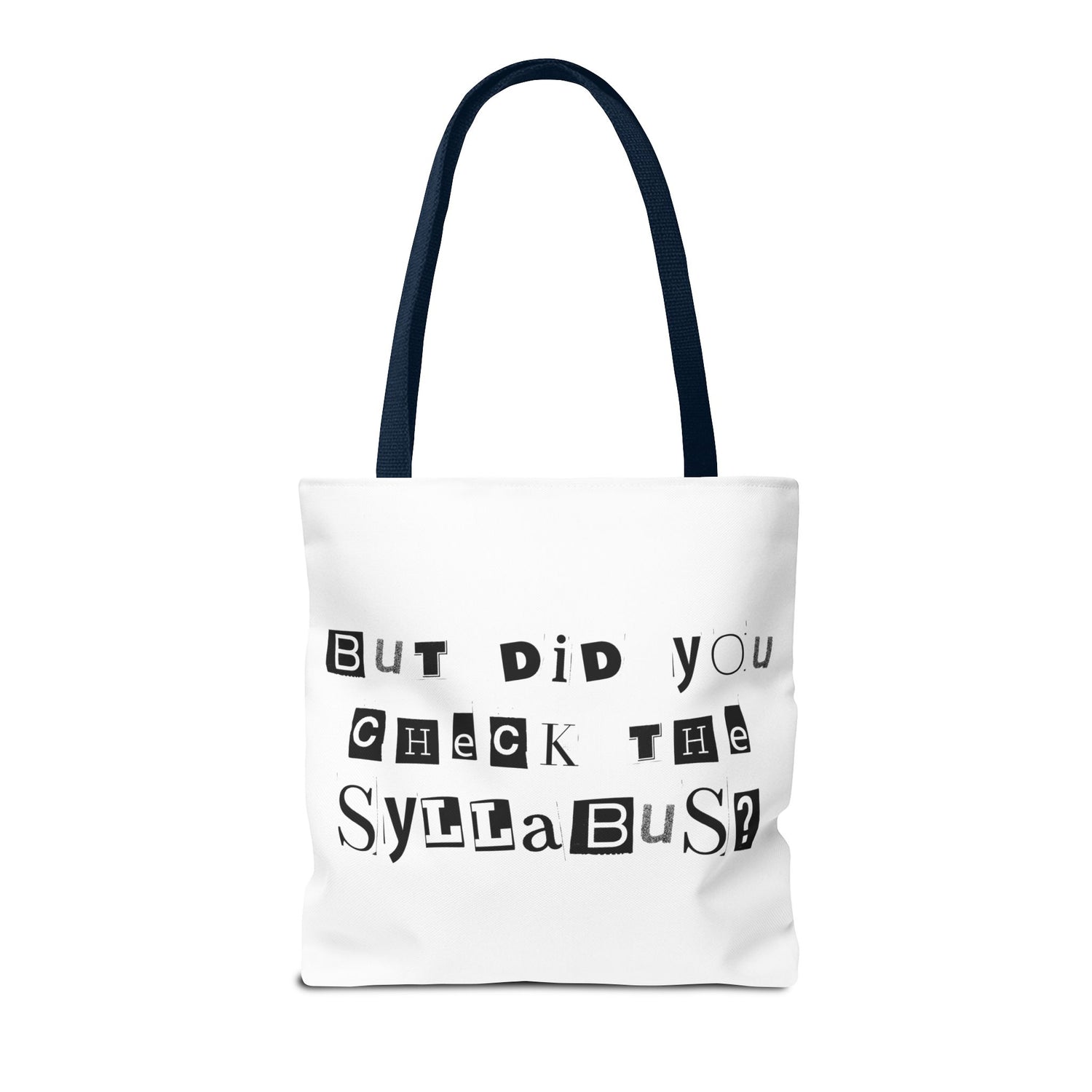 SAYINGS: Funny Tote Bag, "But did you check the syllabus?"