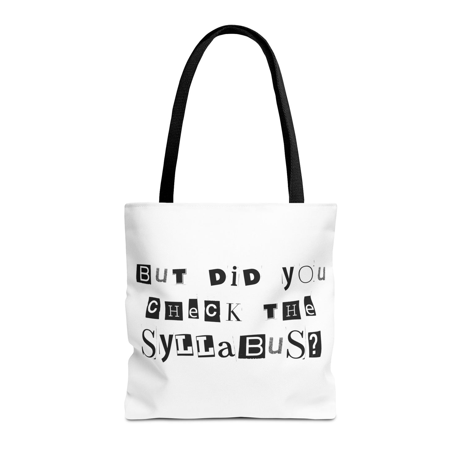 SAYINGS: Funny Tote Bag, "But did you check the syllabus?"