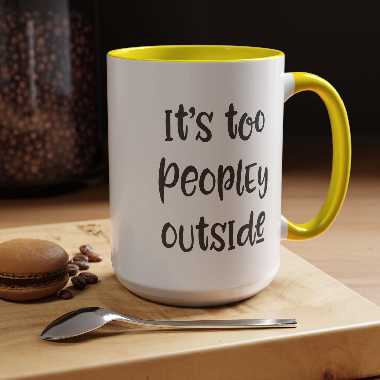Funny Mug/Too Peopley/Gifts for Her/Gifts for Him/Introvert/Accent Coffee Mug (11, 15oz) "It's too peopley outside"