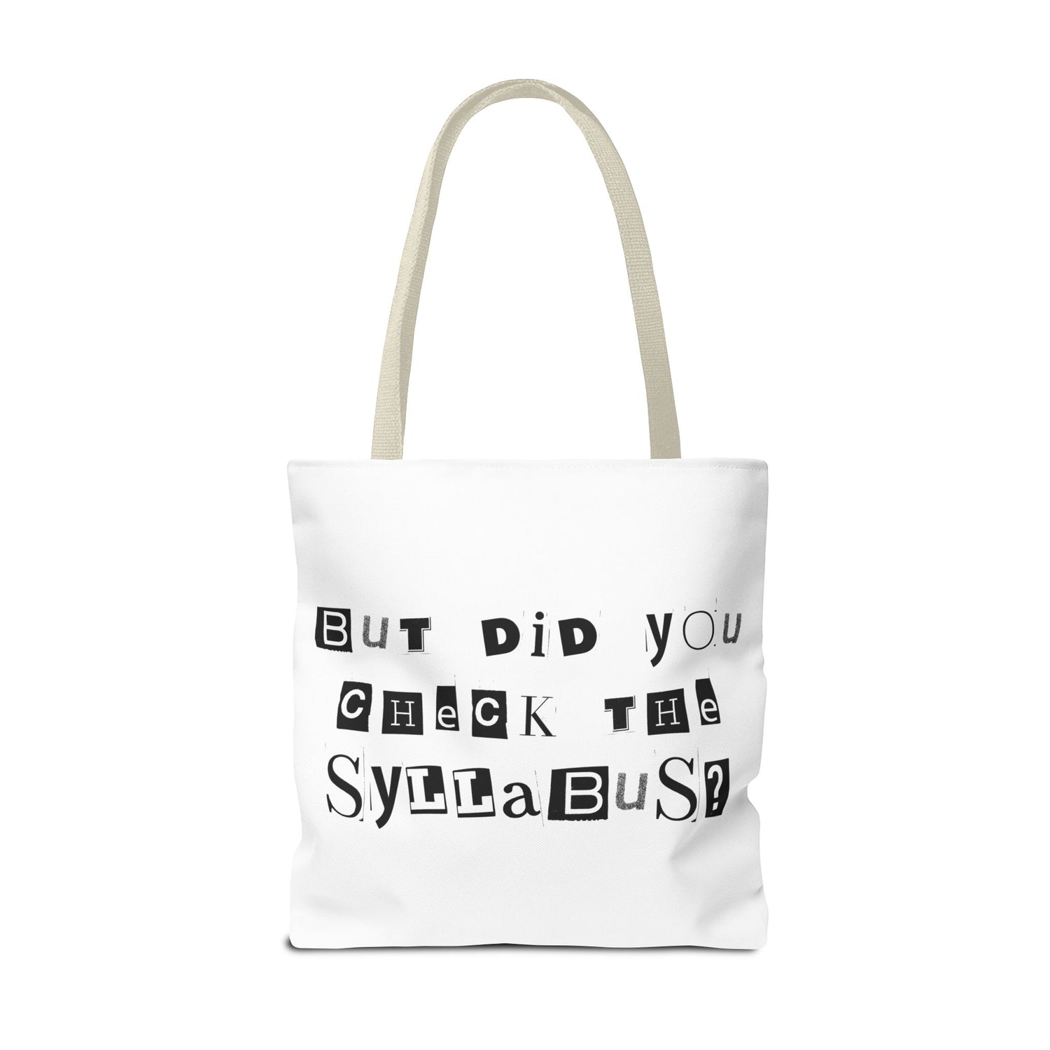 SAYINGS: Funny Tote Bag, "But did you check the syllabus?"