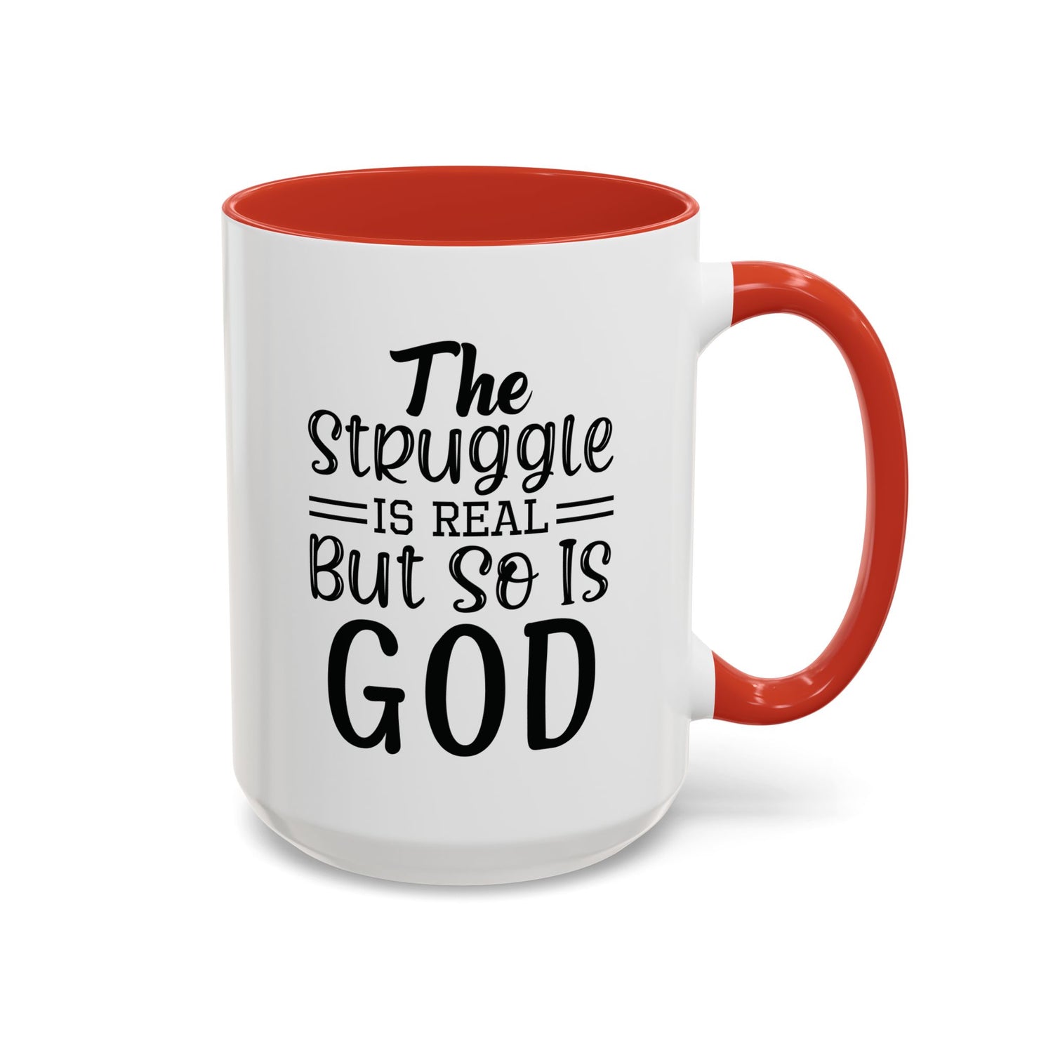 Faith-Inspired Accent Coffee Mug - "The Struggle Is Real But So Is God" - Inspirational Quotes, Gift for Her, Daily Motivation, 11oz, 15oz