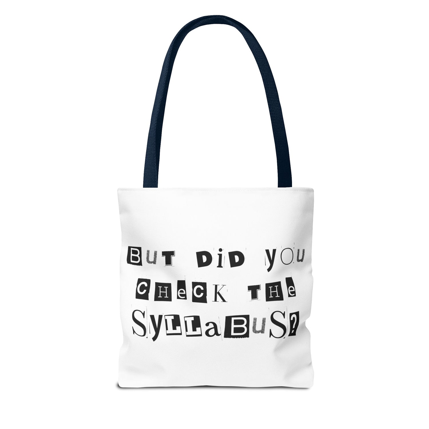 SAYINGS: Funny Tote Bag, "But did you check the syllabus?"