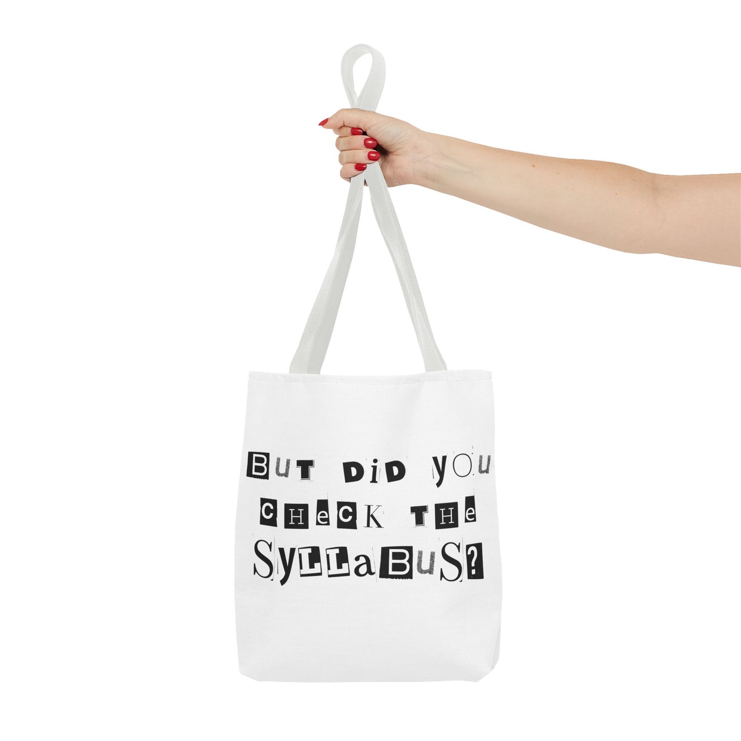 SAYINGS: Funny Tote Bag, "But did you check the syllabus?"