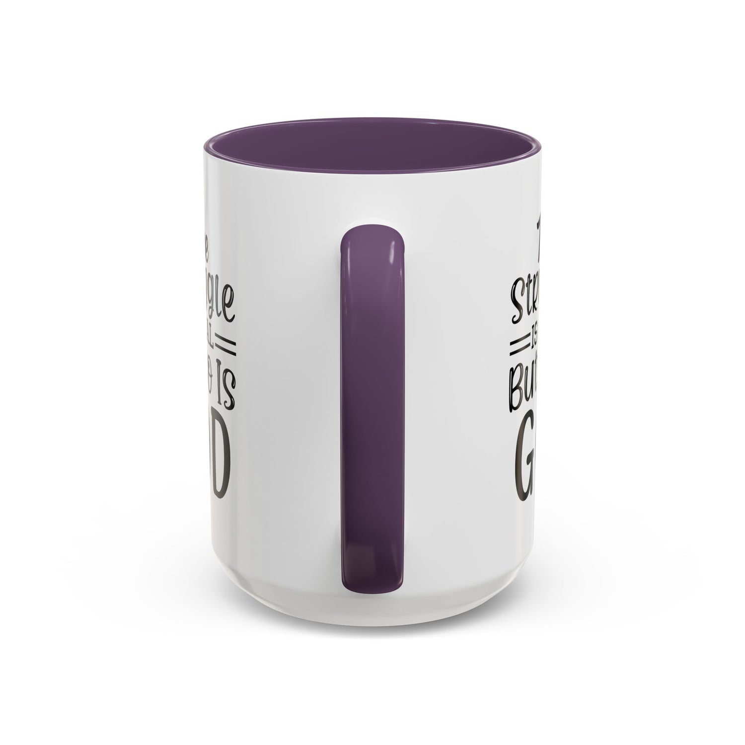Faith-Inspired Accent Coffee Mug - "The Struggle Is Real But So Is God" - Inspirational Quotes, Gift for Her, Daily Motivation, 11oz, 15oz