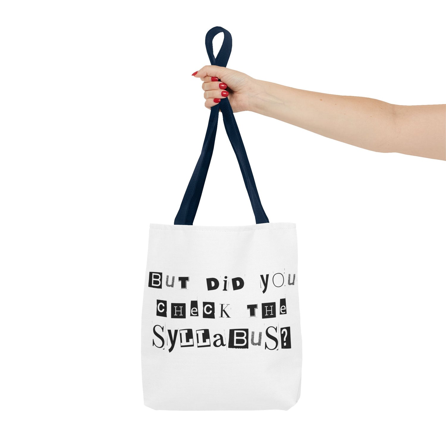 SAYINGS: Funny Tote Bag, "But did you check the syllabus?"