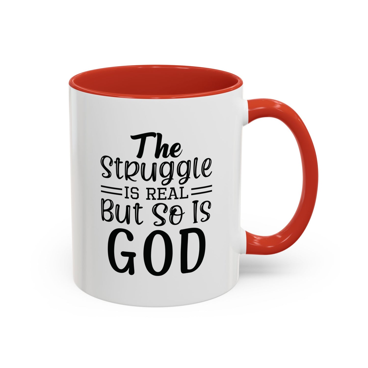 Faith-Inspired Accent Coffee Mug - "The Struggle Is Real But So Is God" - Inspirational Quotes, Gift for Her, Daily Motivation, 11oz, 15oz