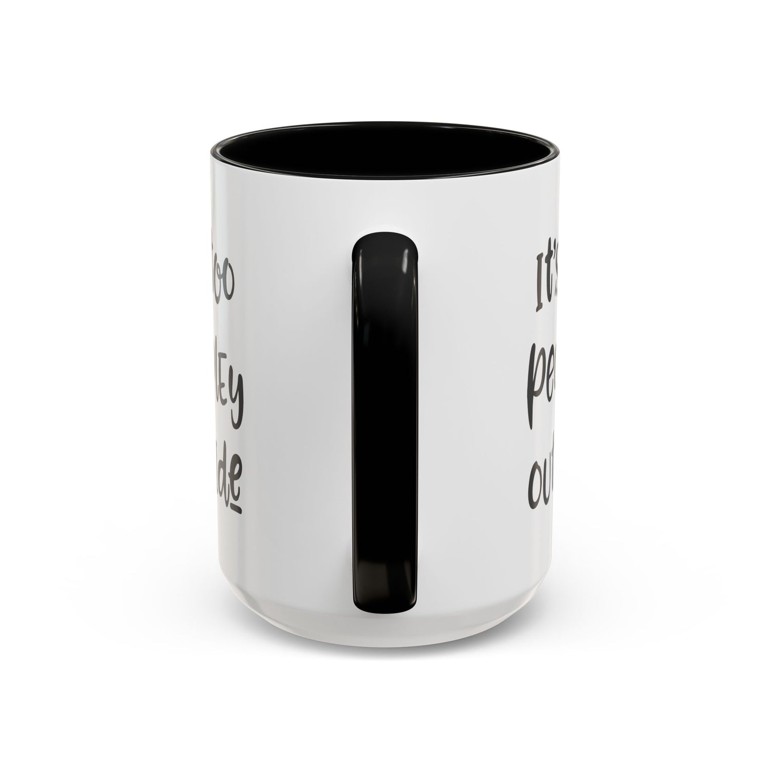 Funny Mug/Too Peopley/Gifts for Her/Gifts for Him/Introvert/Accent Coffee Mug (11, 15oz) "It's too peopley outside"