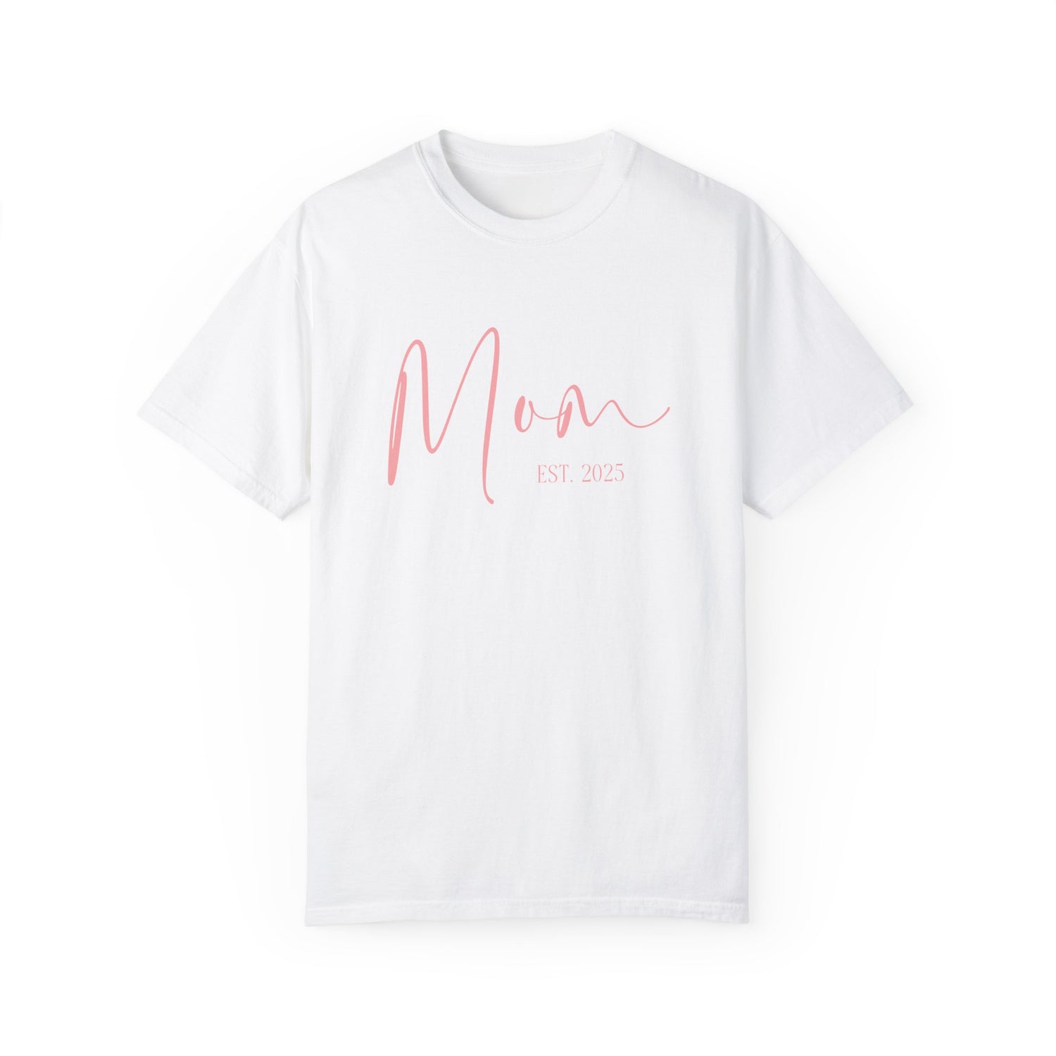 Mom Est 2025 Garment-Dyed T-shirt