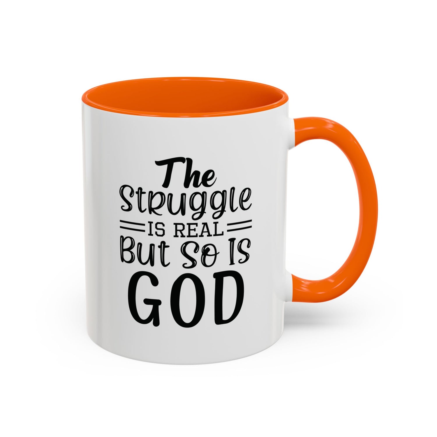Faith-Inspired Accent Coffee Mug - "The Struggle Is Real But So Is God" - Inspirational Quotes, Gift for Her, Daily Motivation, 11oz, 15oz