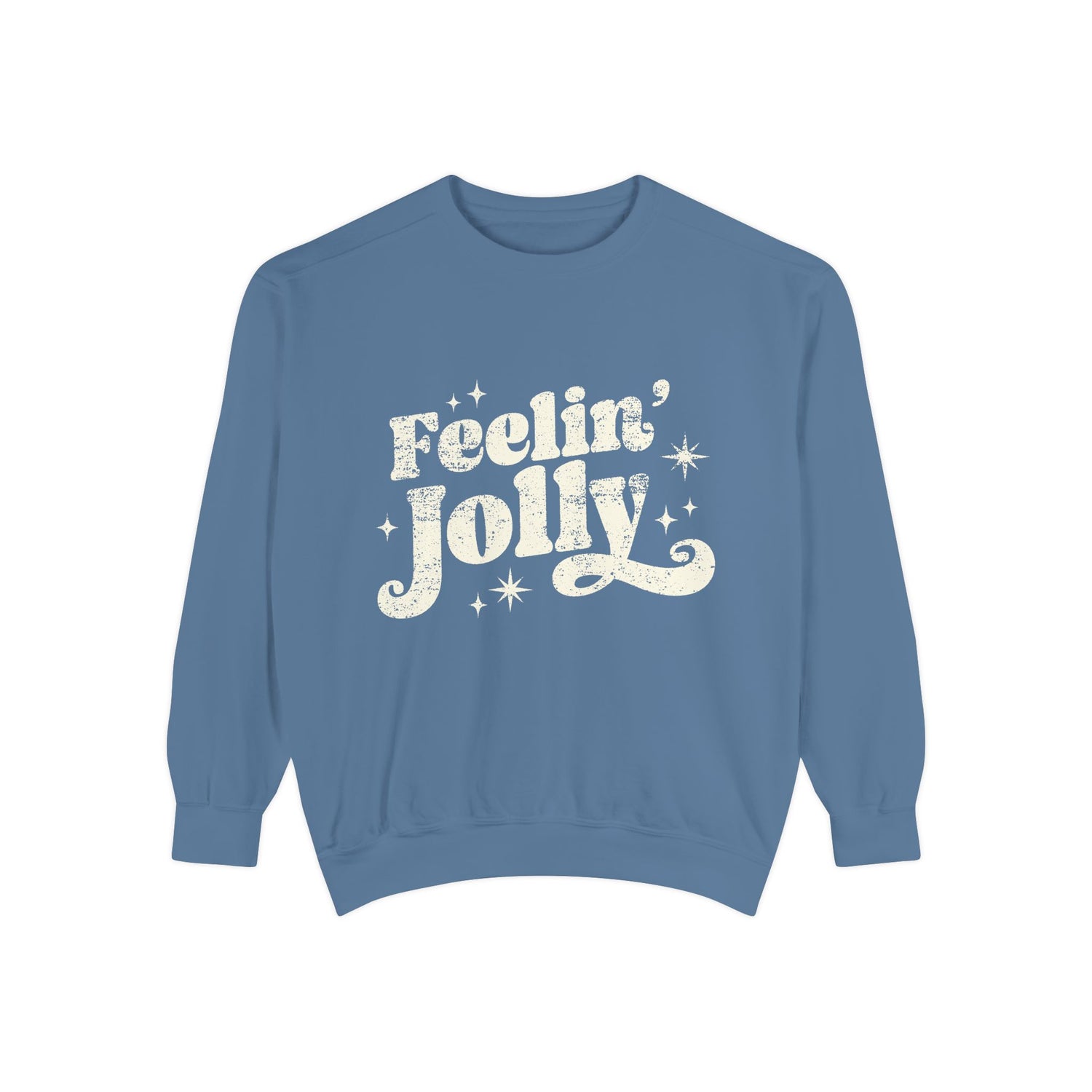 Premium Feelin' Jolly Comfort Colors Sweatshirt