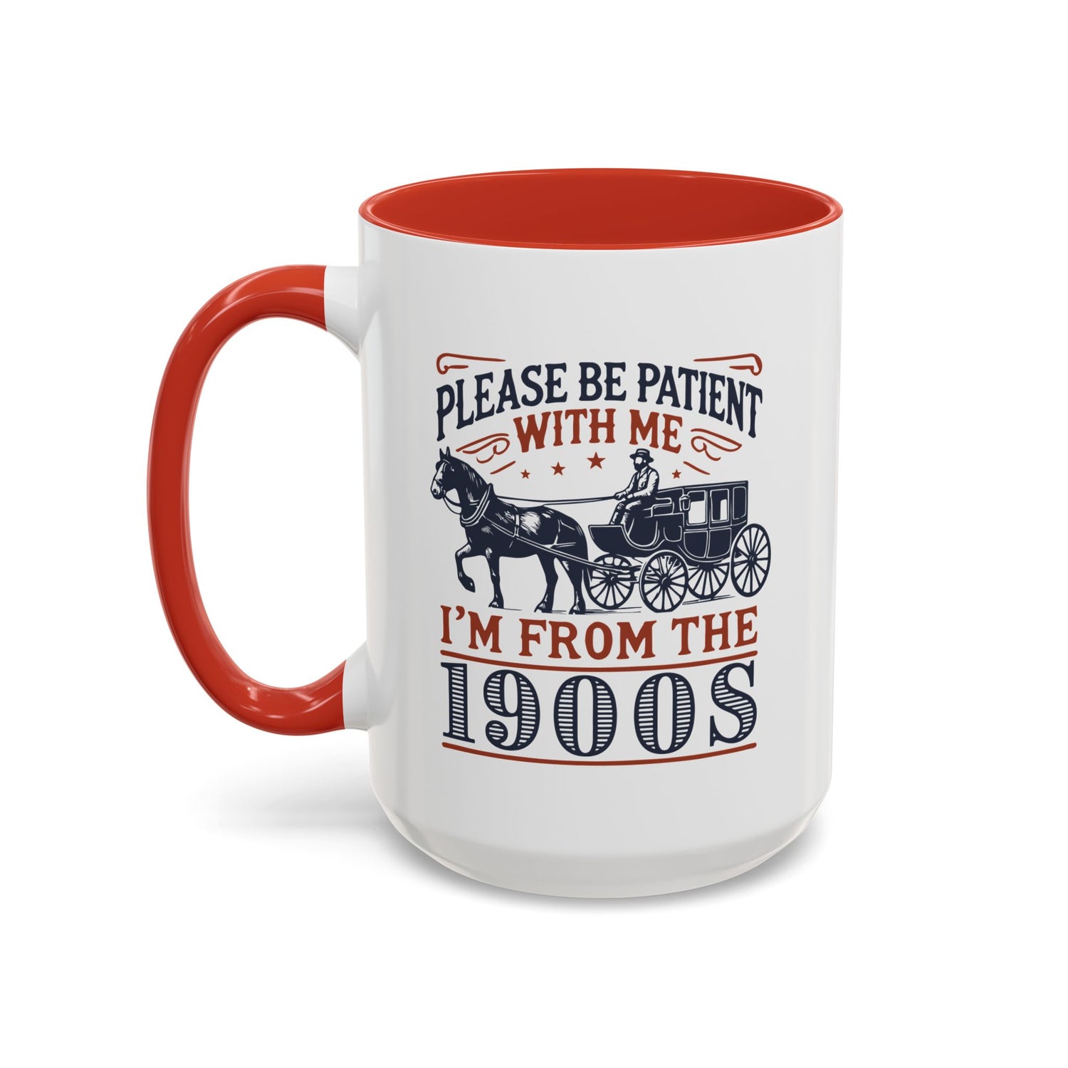 Funny Coffee Mug: From the 1900s