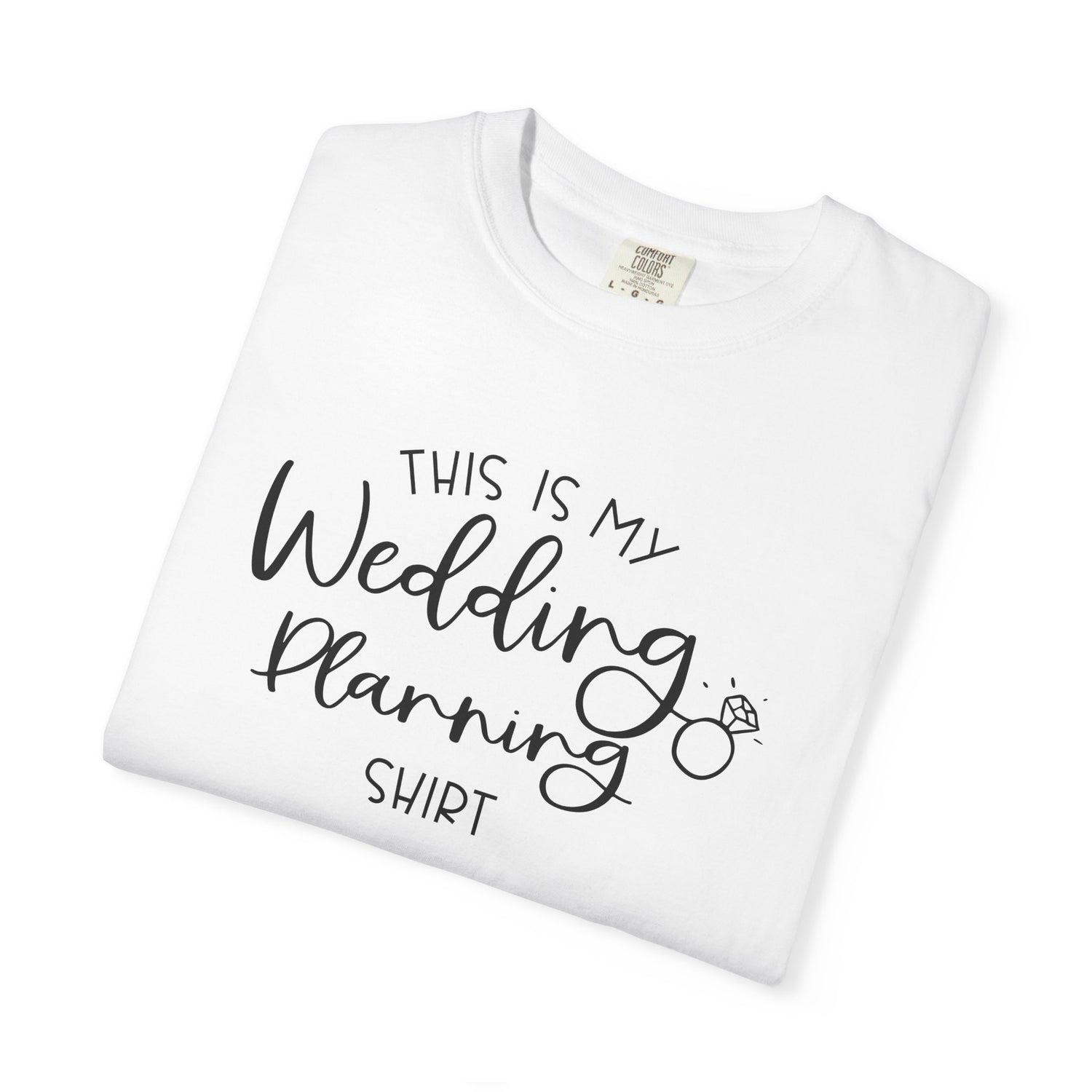 Wedding Planning T-Shirt, Bridal Shower Gift, Engagement Party Wear, Wedding Coordinator Tee, Bride Tribe Shirt