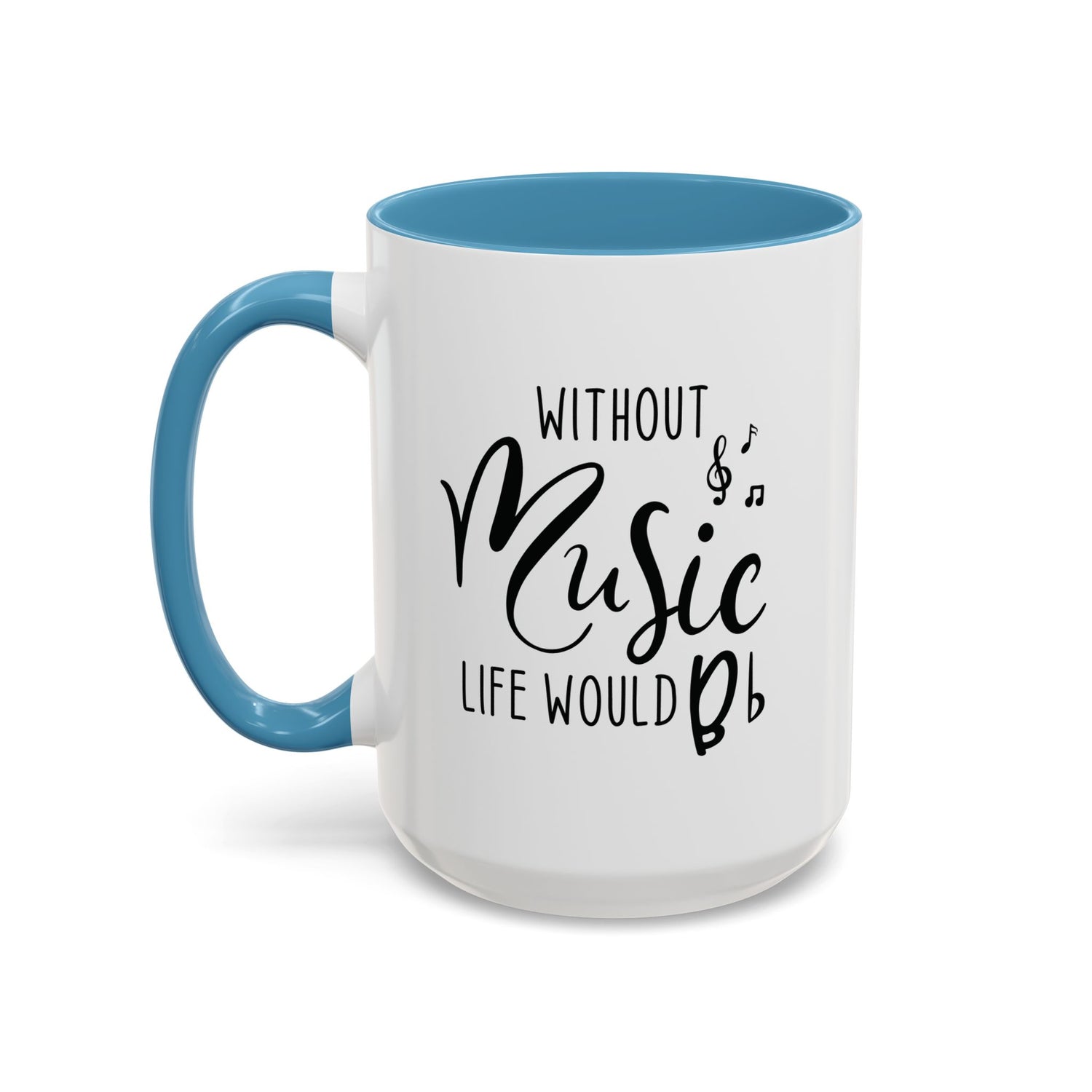 Music Lover Mug/Without Music/Accent Coffee Mug (11, 15oz)/Double-sided Mug/Music Quote Mug/Gifts for him/her/Music Teacher