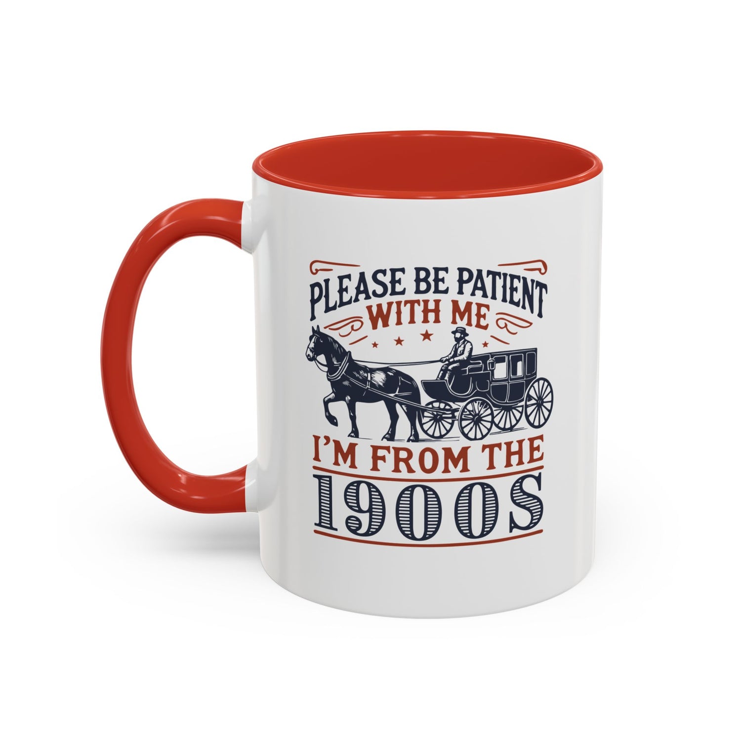 Funny Coffee Mug: From the 1900s