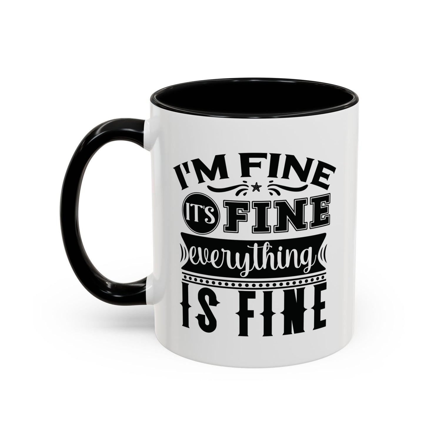 Im Fine Mug/Funny Accent Coffee Mug (11, 15oz)/Everything's Fine Mug/Gifts for him/her/Unique Coffee Mug/Tea