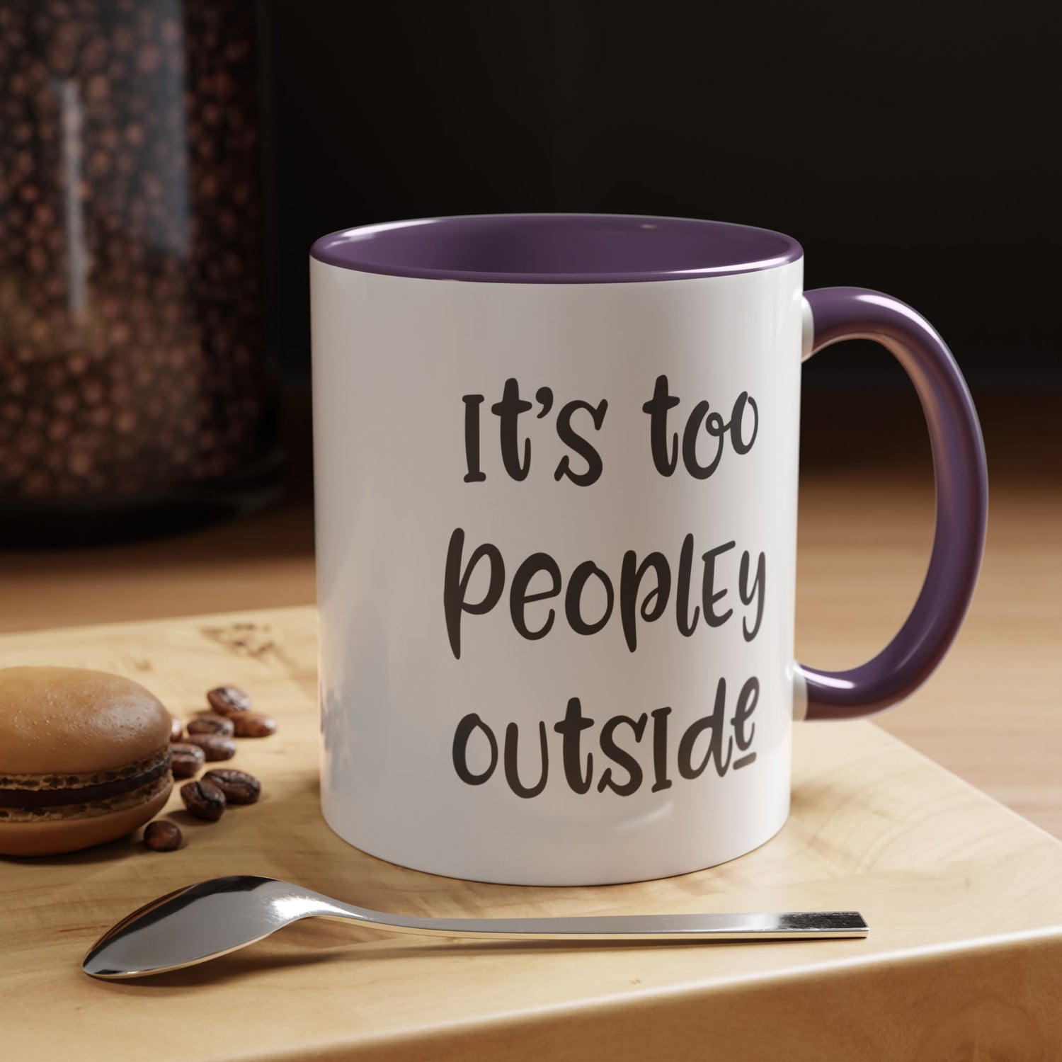 Funny Mug/Too Peopley/Gifts for Her/Gifts for Him/Introvert/Accent Coffee Mug (11, 15oz) "It's too peopley outside"