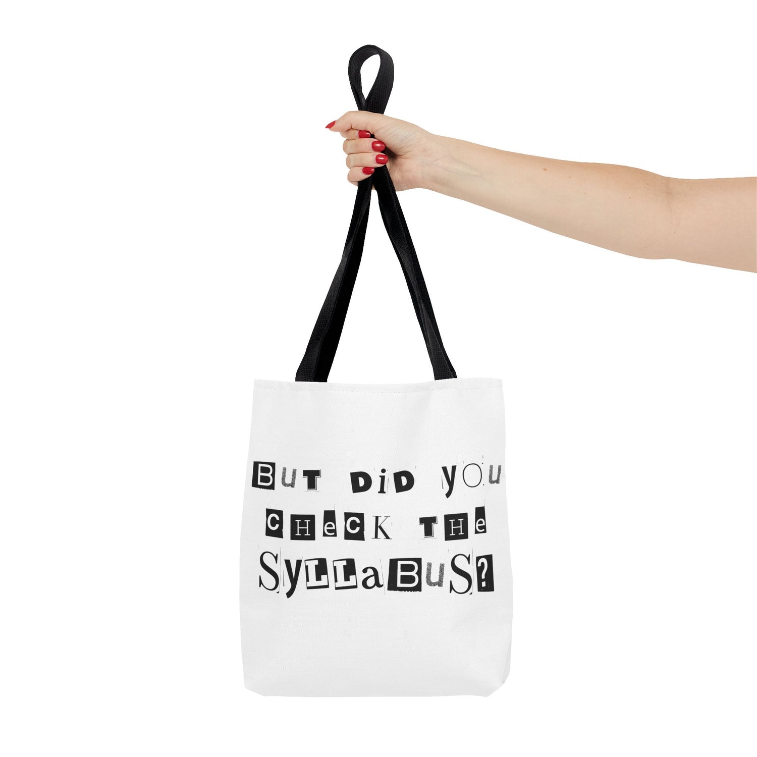 SAYINGS: Funny Tote Bag, "But did you check the syllabus?"