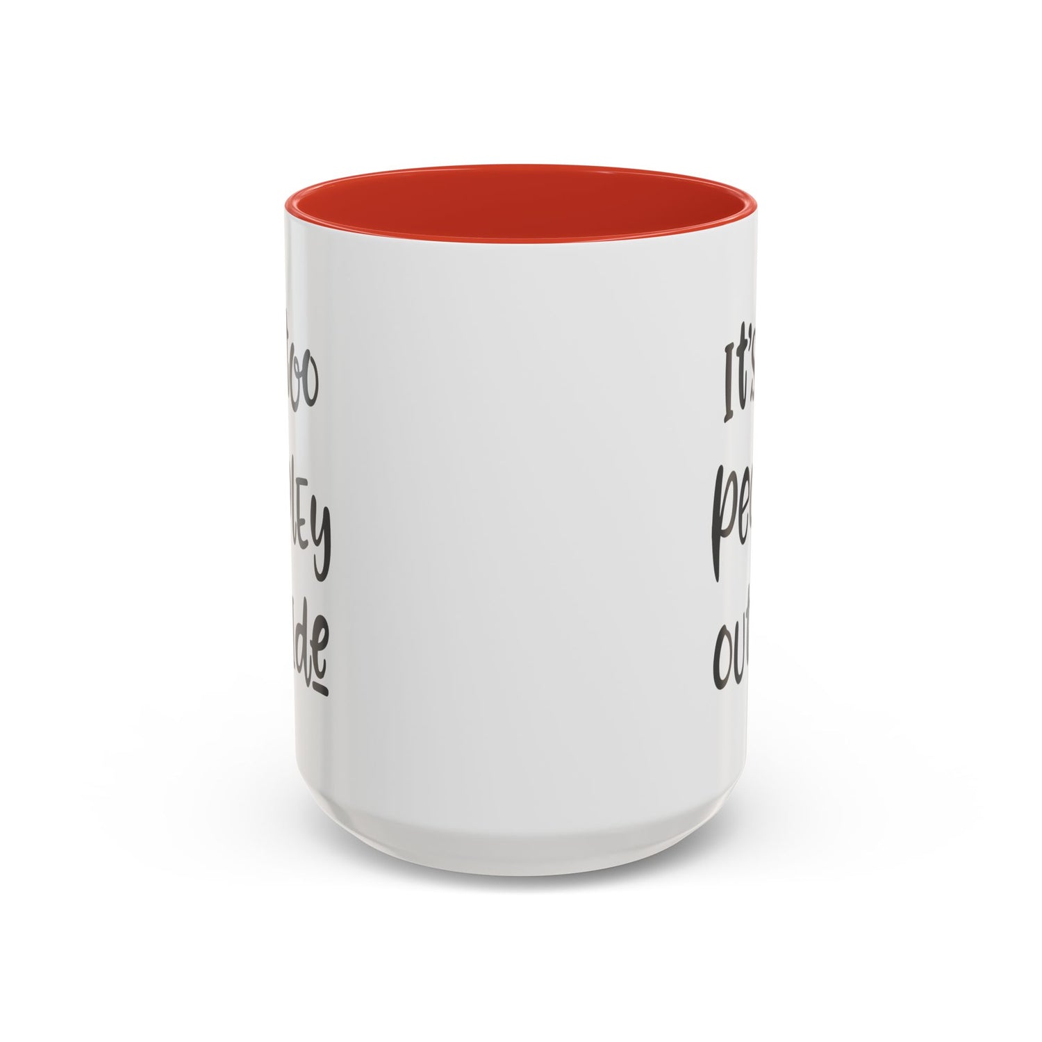 Funny Mug/Too Peopley/Gifts for Her/Gifts for Him/Introvert/Accent Coffee Mug (11, 15oz) "It's too peopley outside"