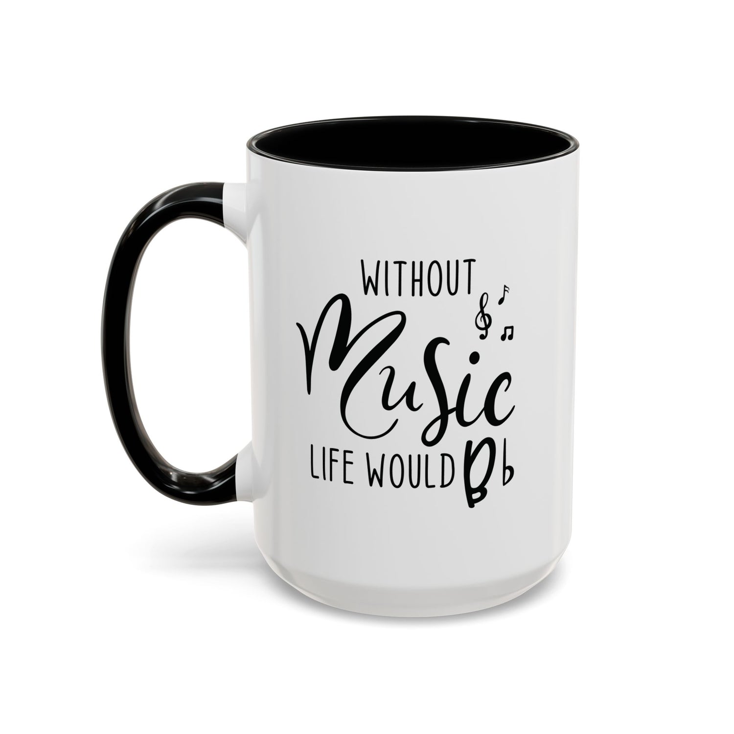 Music Lover Mug/Without Music/Accent Coffee Mug (11, 15oz)/Double-sided Mug/Music Quote Mug/Gifts for him/her/Music Teacher