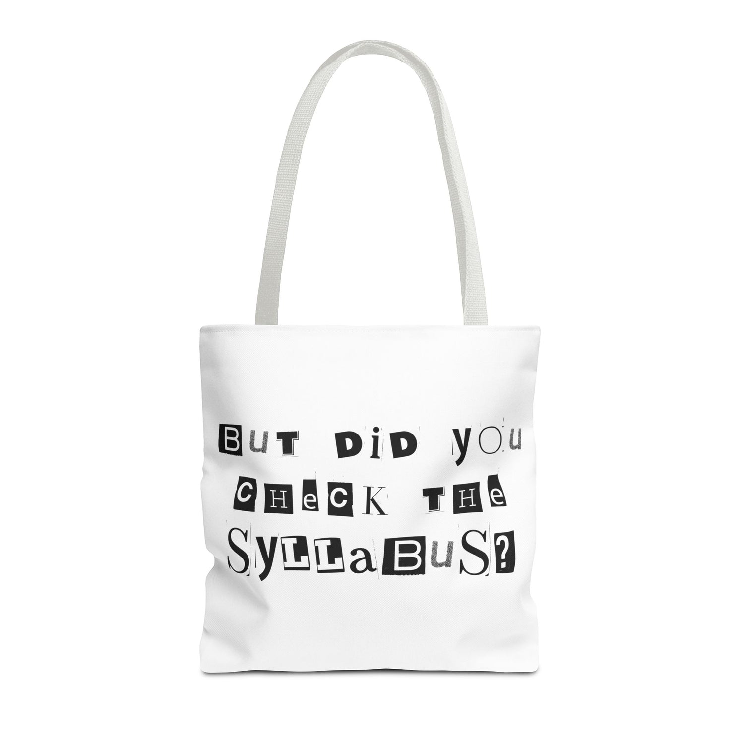 SAYINGS: Funny Tote Bag, "But did you check the syllabus?"