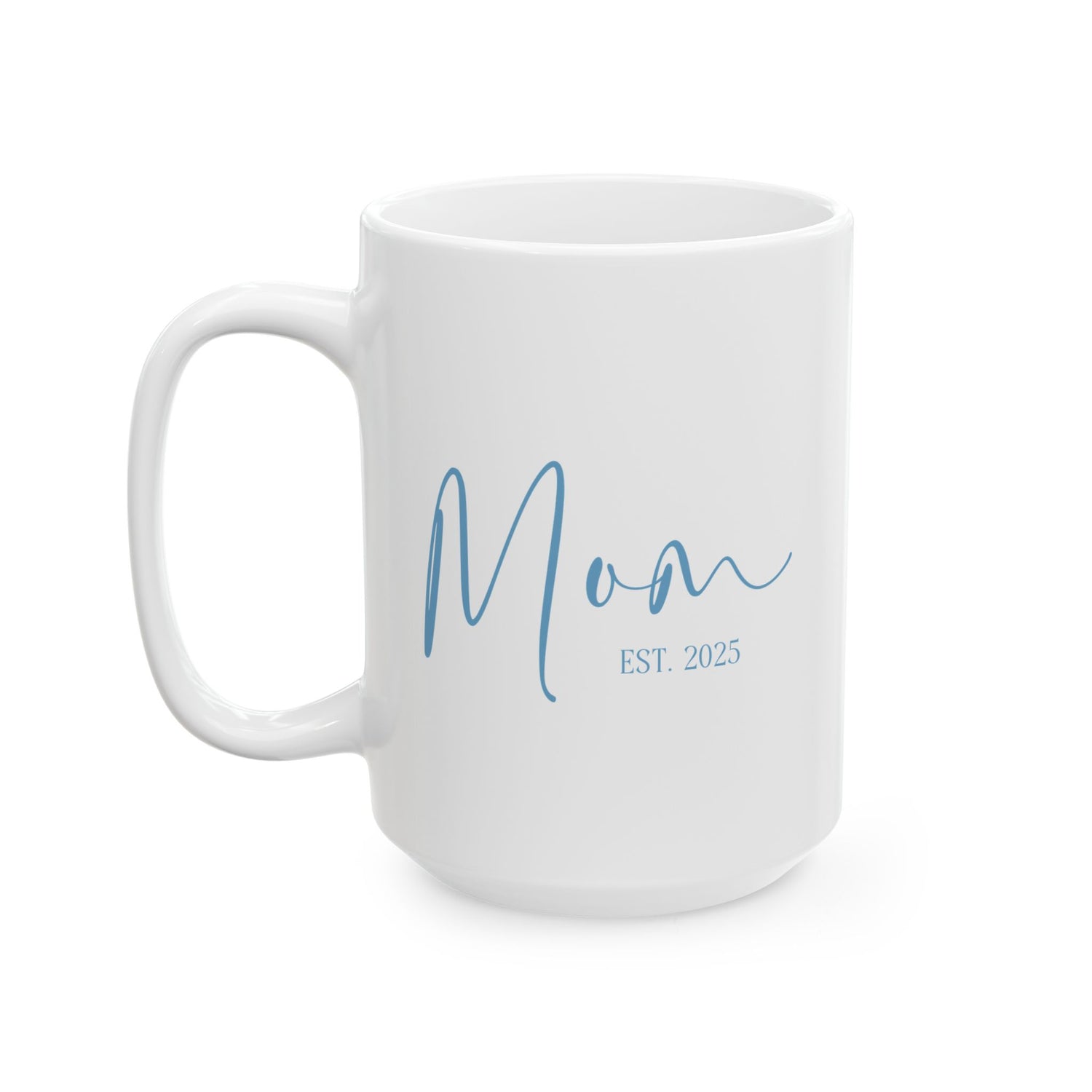 New Mom Mug - Mom Est. 2025 Blue Design