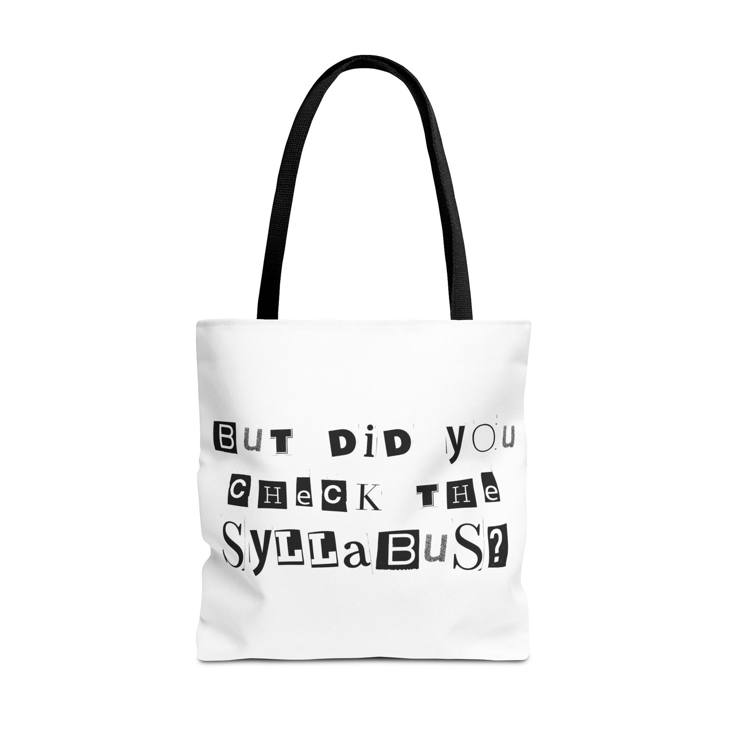 SAYINGS: Funny Tote Bag, "But did you check the syllabus?"