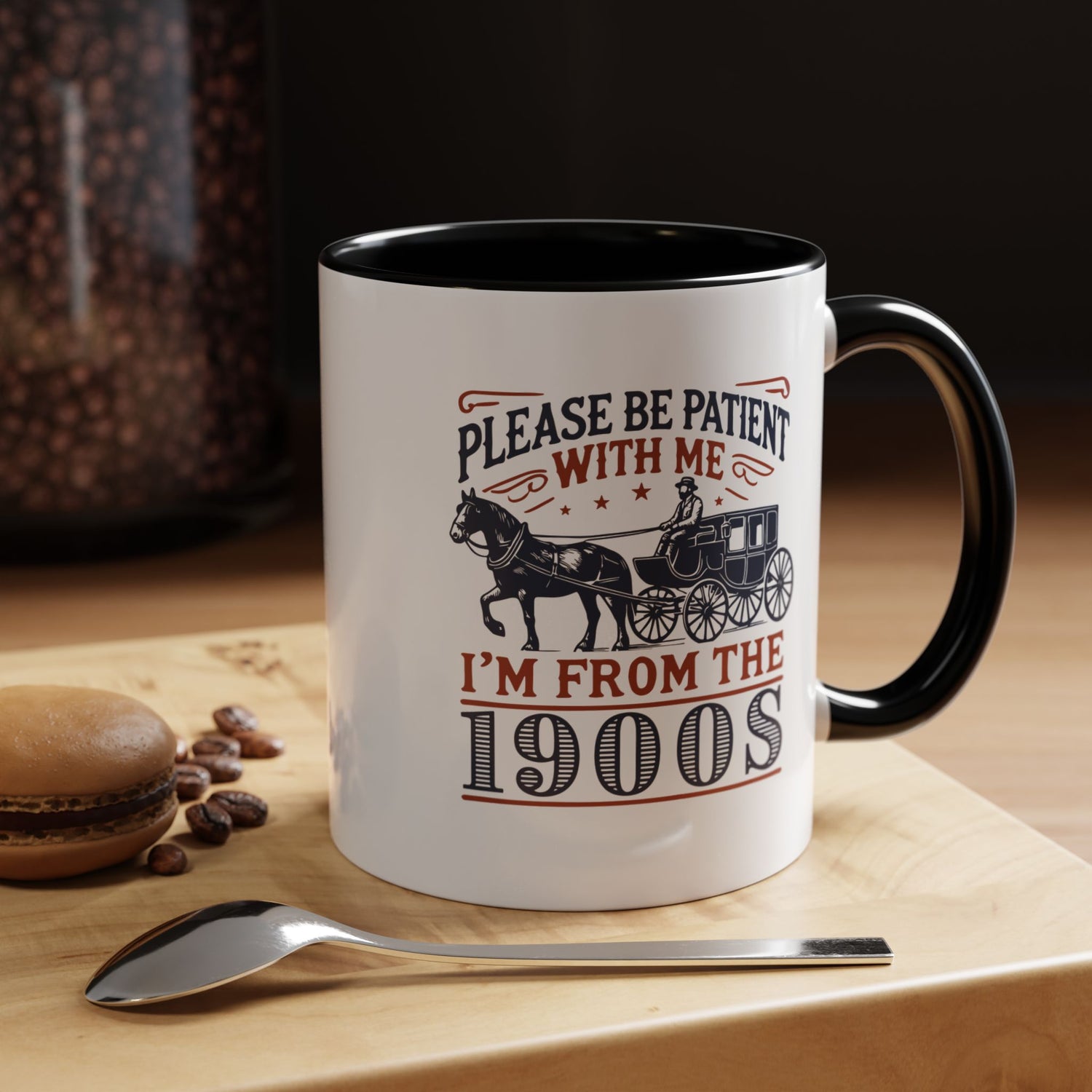 Funny Coffee Mug: From the 1900s