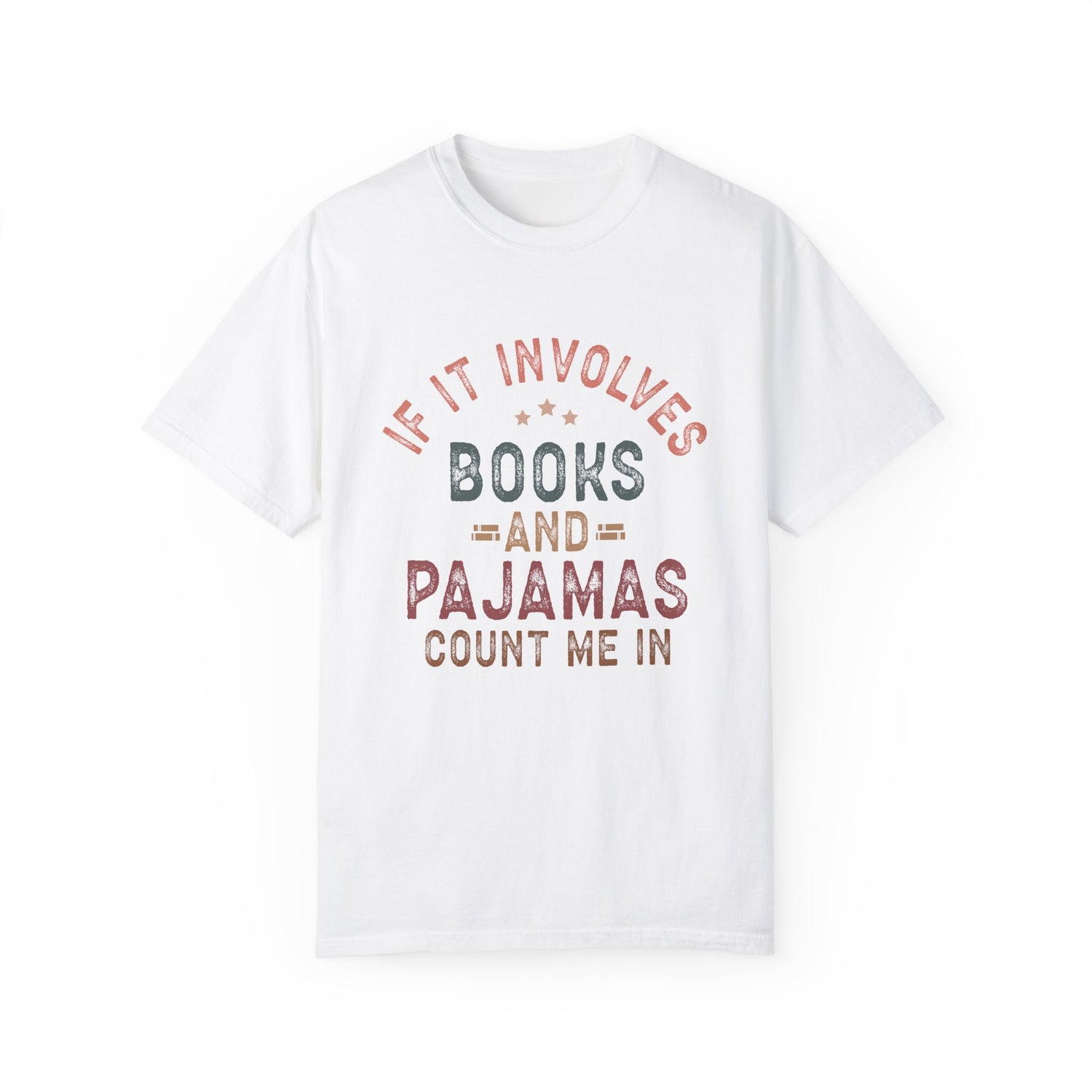 Funny Unisex T-shirt: Books and Pajamas