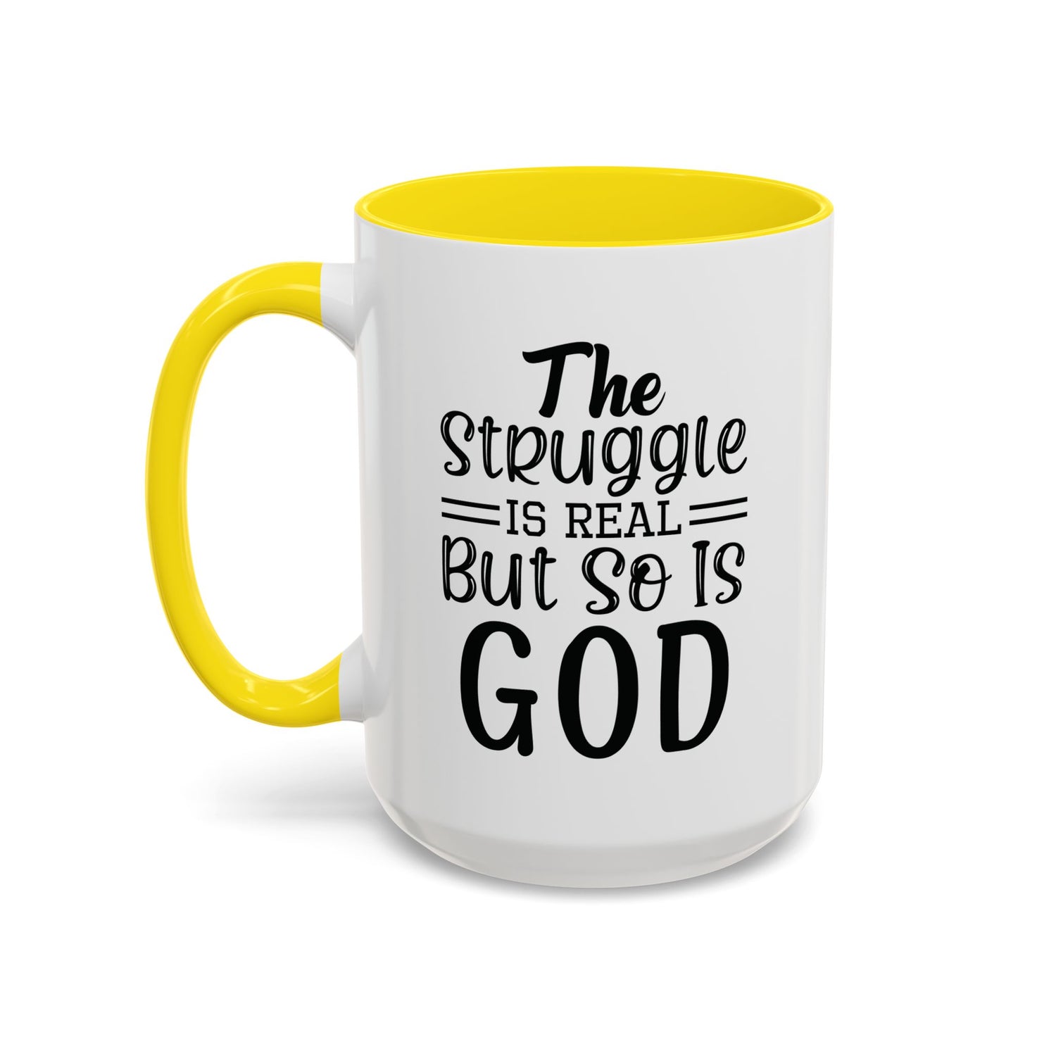 Faith-Inspired Accent Coffee Mug - "The Struggle Is Real But So Is God" - Inspirational Quotes, Gift for Her, Daily Motivation, 11oz, 15oz