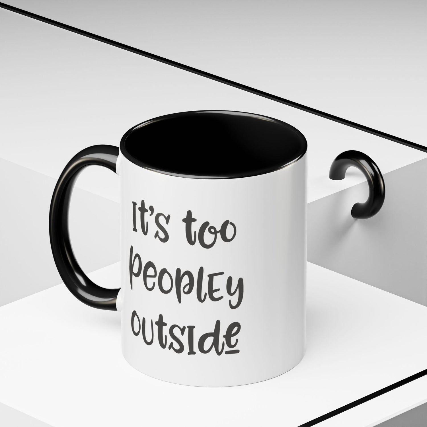 Funny Mug/Too Peopley/Gifts for Her/Gifts for Him/Introvert/Accent Coffee Mug (11, 15oz) "It's too peopley outside"