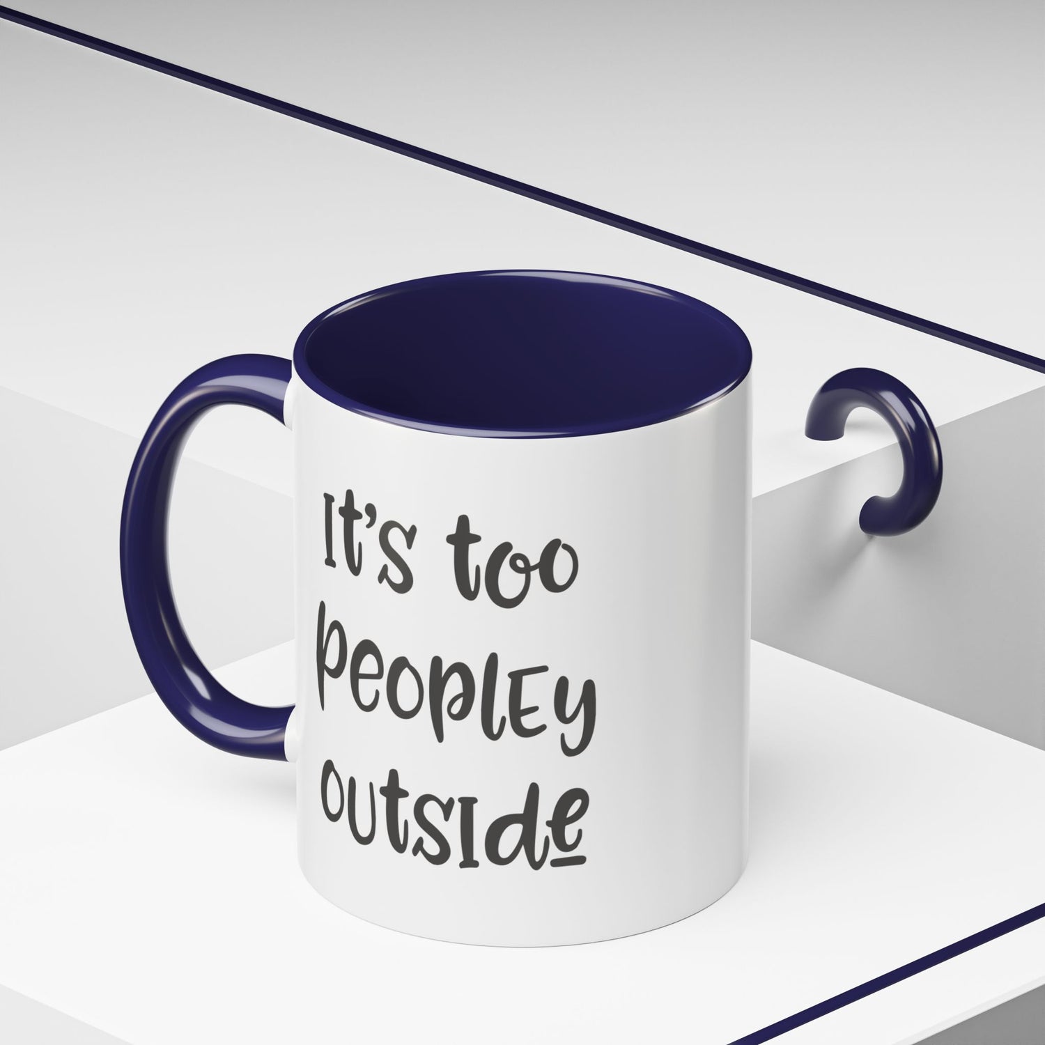 Funny Mug/Too Peopley/Gifts for Her/Gifts for Him/Introvert/Accent Coffee Mug (11, 15oz) "It's too peopley outside"