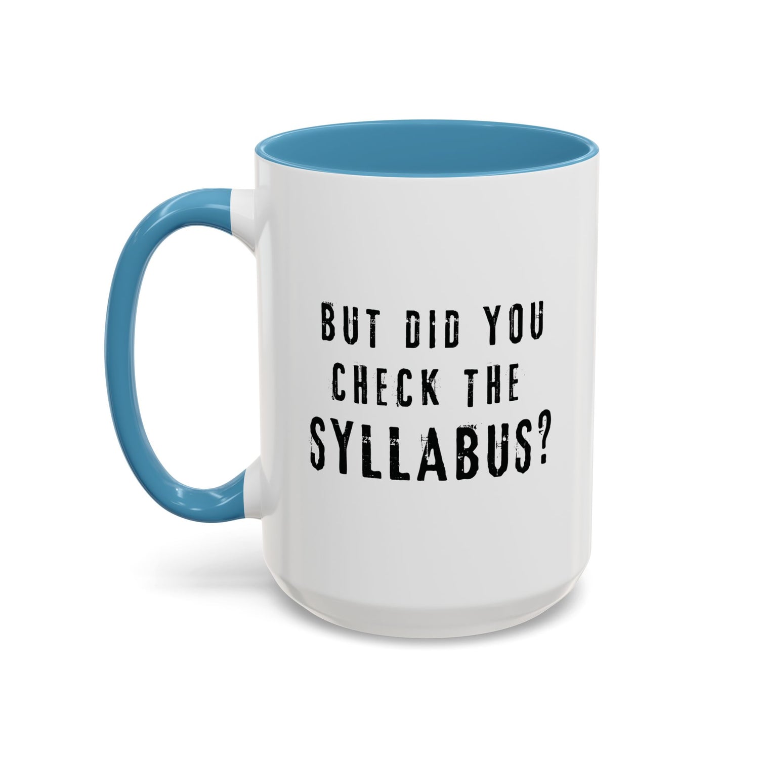 Coffee Mug - Did you check the syllabus Funny