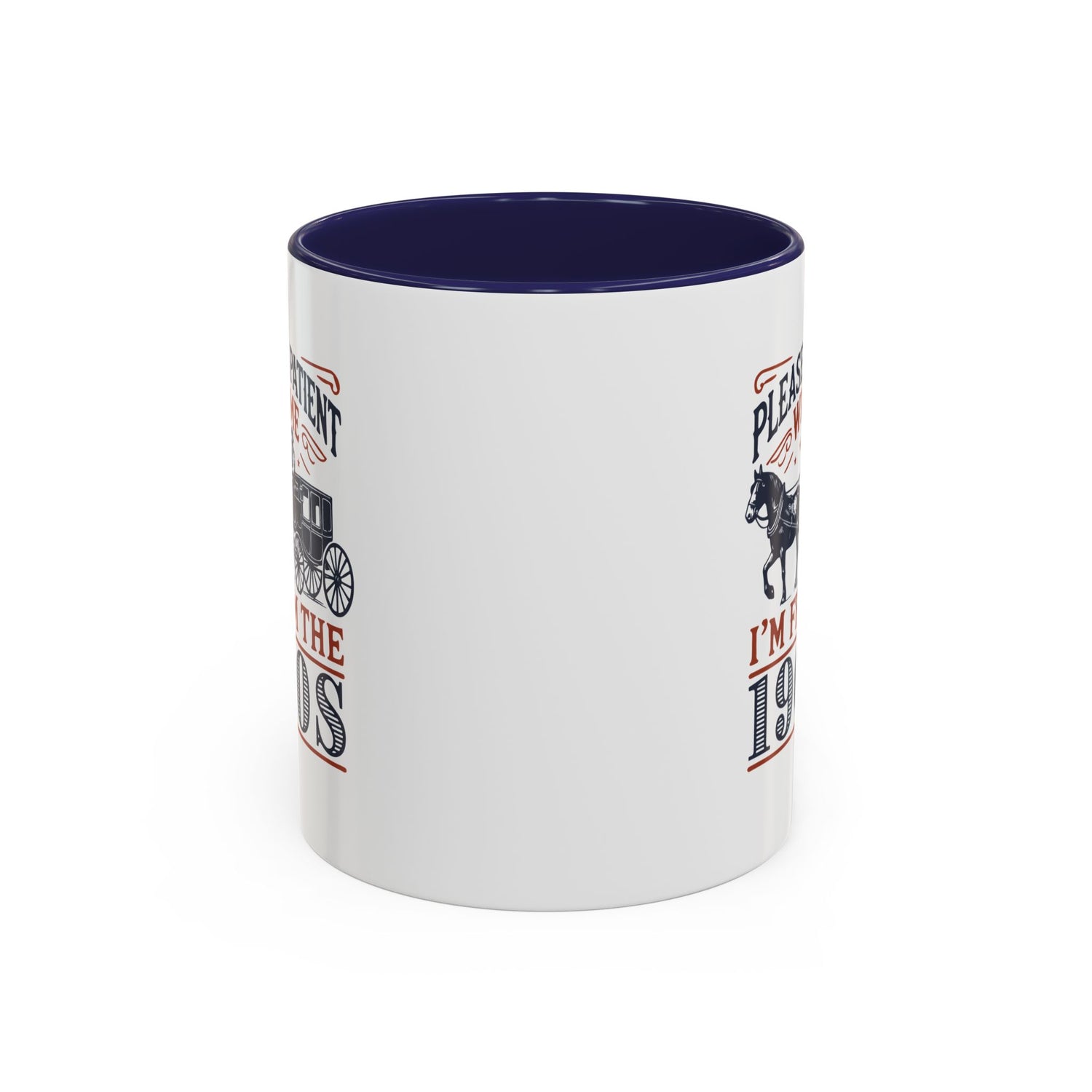 Funny Coffee Mug: From the 1900s