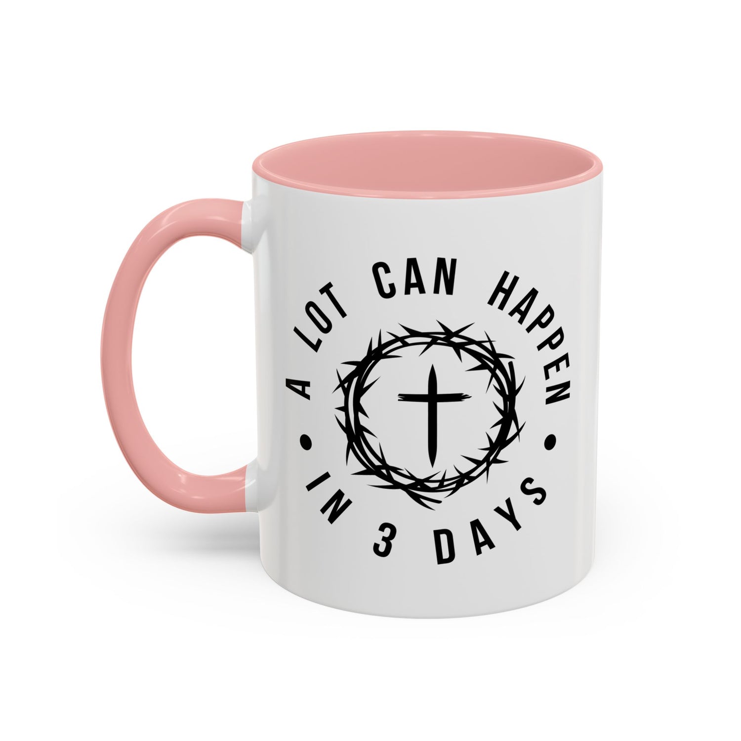 Easter Coffee Mug: A lot can happen in 3 days